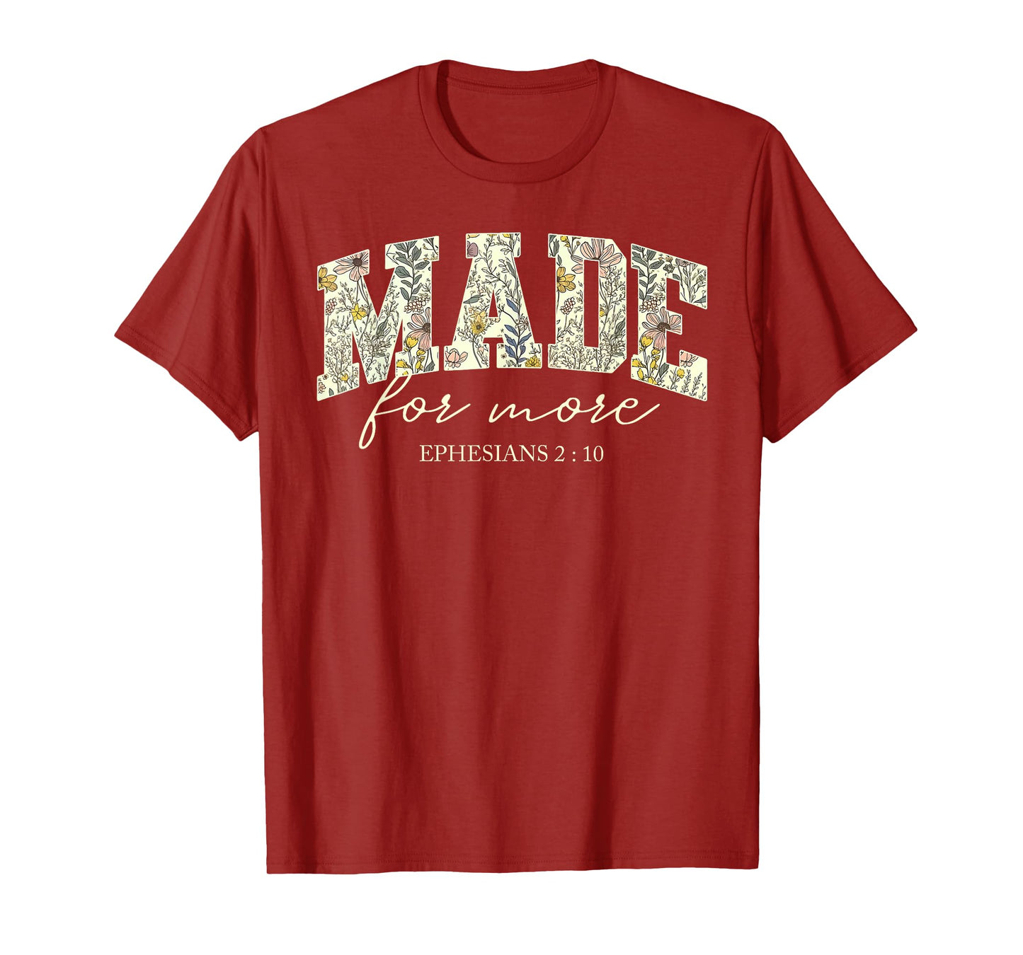 Retro Flower Made Christ Religious Made For More Men Women T-Shirt