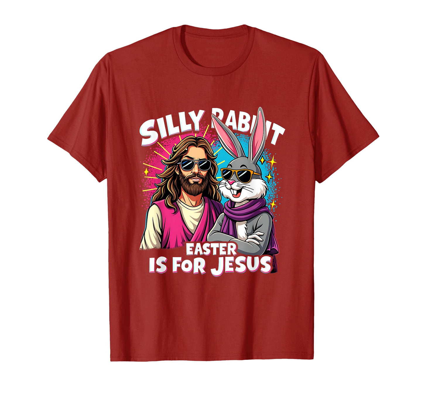 Funny Easter Day Easter Jesus Silly Rabbit Christian Faith T-Shirt