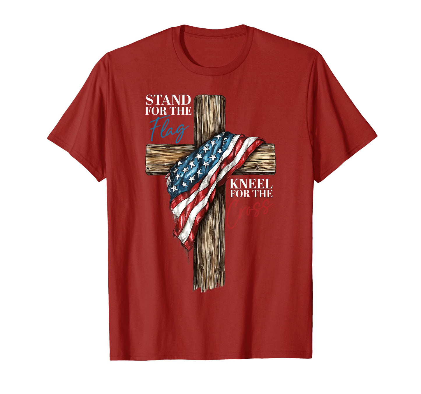 Stand for the Flag Kneel for the Cross Patriotic Faith T-Shirt