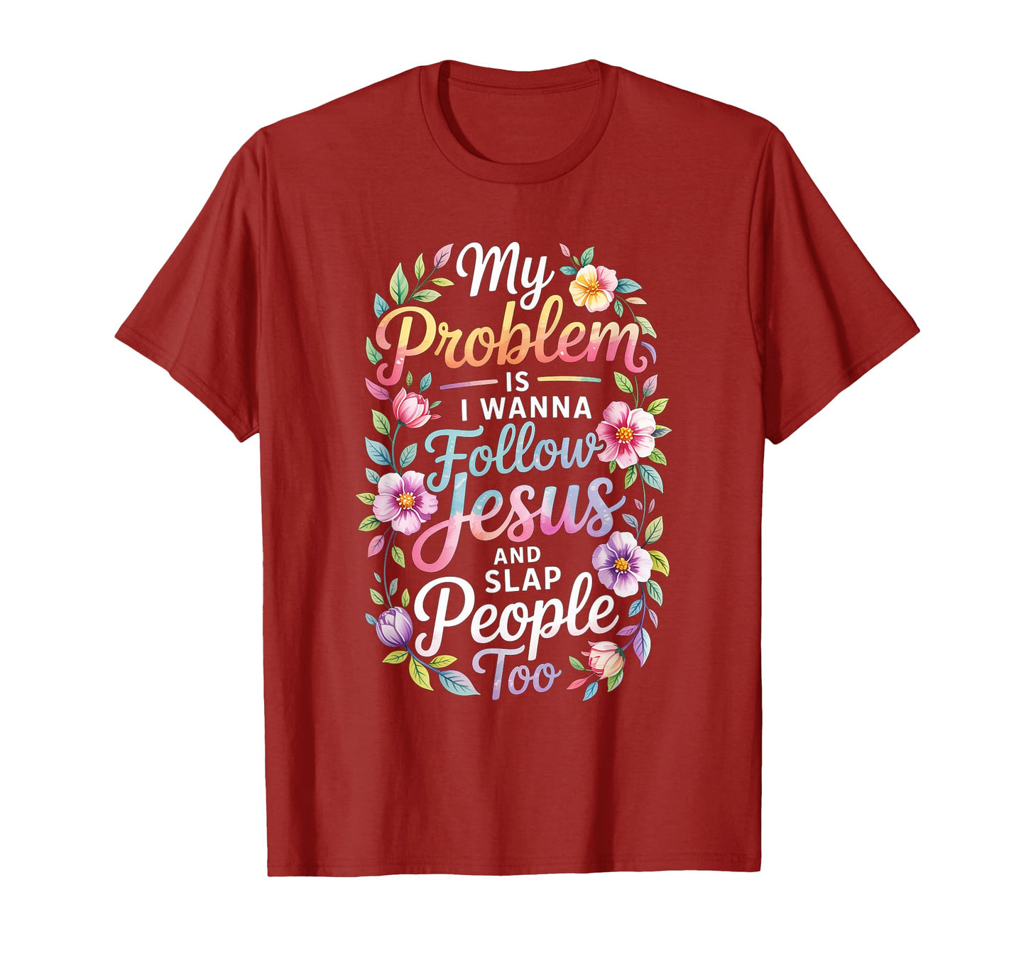 Funny Jesus Christ Religious Christian Believer Christianity T-Shirt