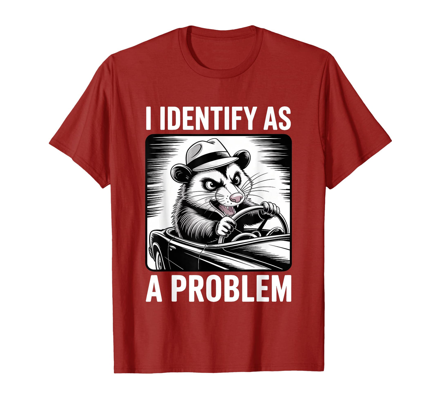 I Identify As A Problem Funny Sarcastic Humor Joke Opossum T-Shirt