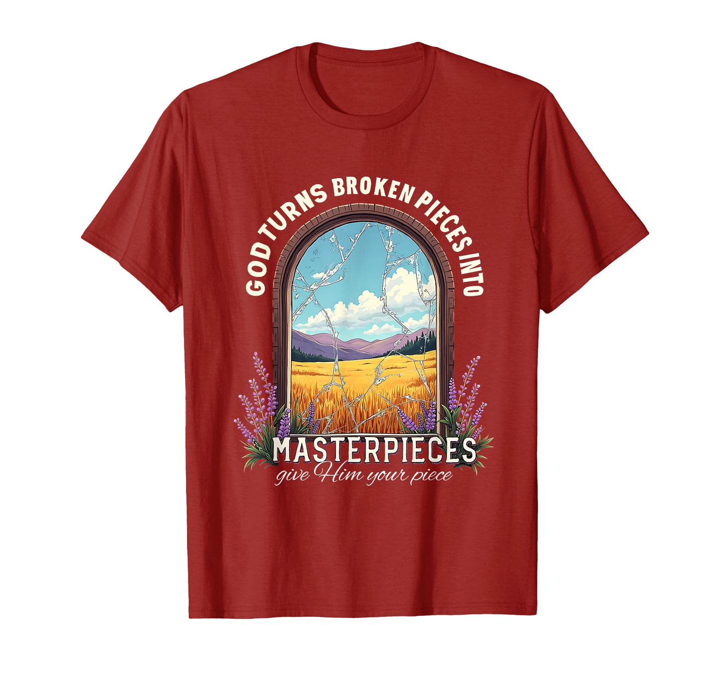 God Turns Broken Pieces Into Masterpieces T-Shirt