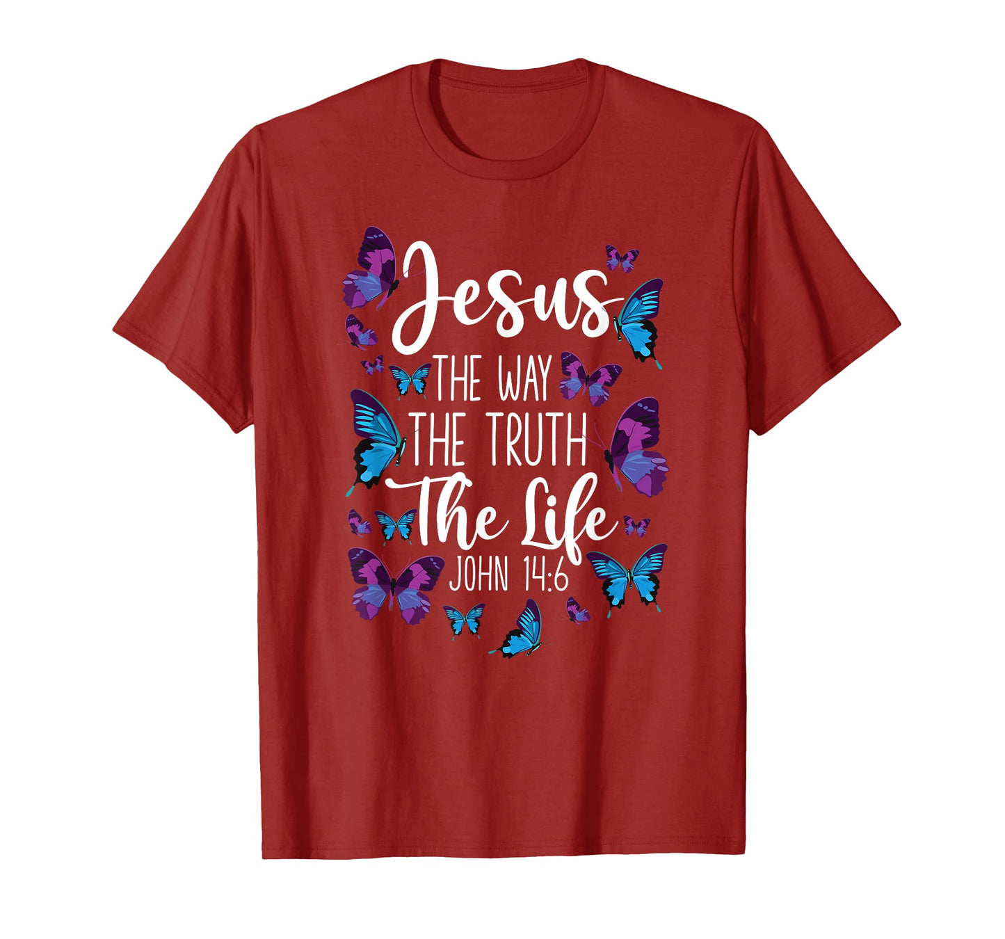 Christian Bible Verse Quote Butterfly John 14:6 T-Shirt