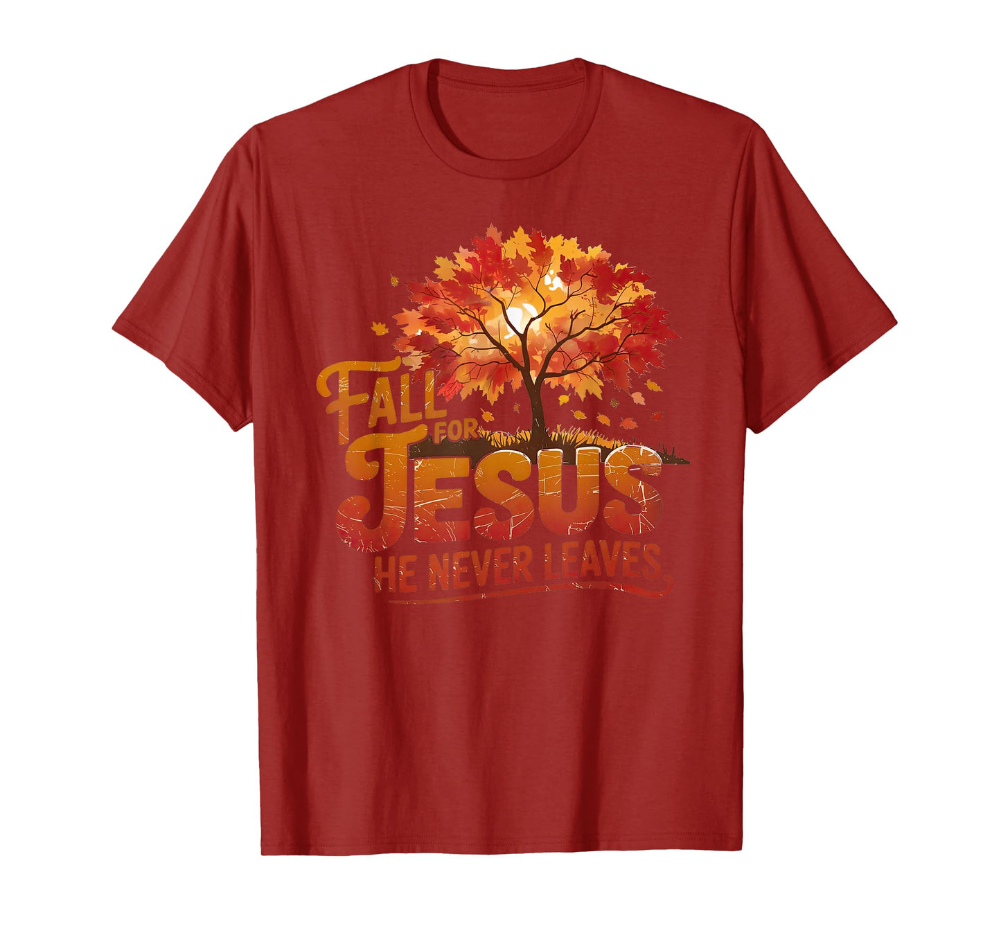 Fall for Jesus He Never Leaves Christian Faith Thanksgiving T-Shirt