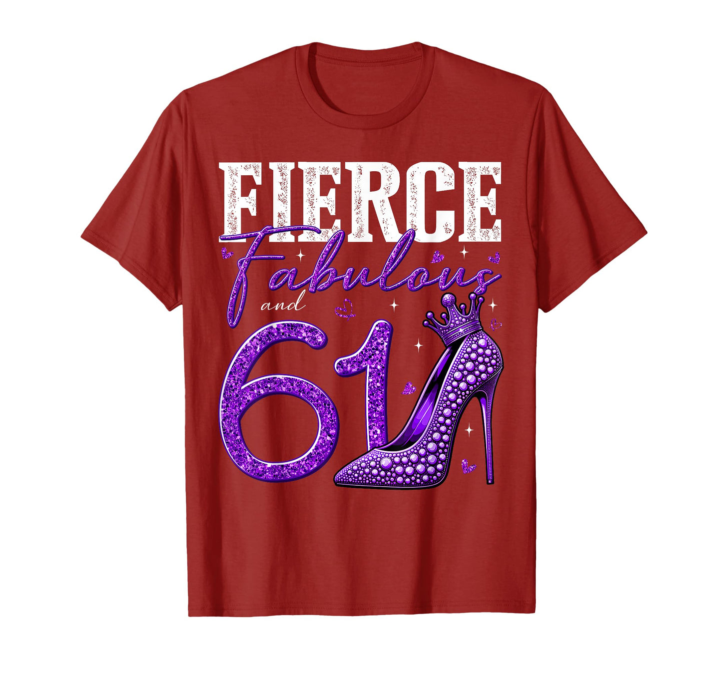 61st Birthday Fierce Fabulous and 61 Year Old Gifts Heels T-Shirt