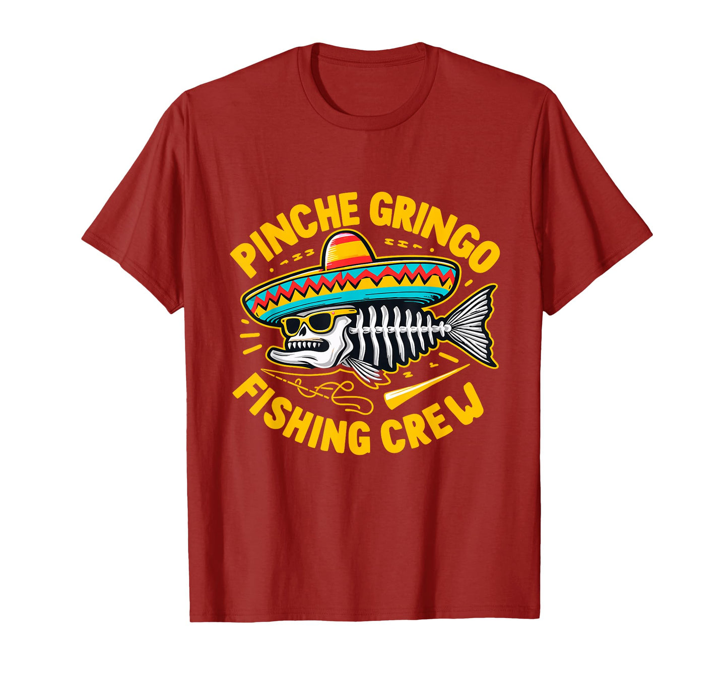 Funny Mexico Fishing Pinche Gringo Fishing Crew T-Shirt