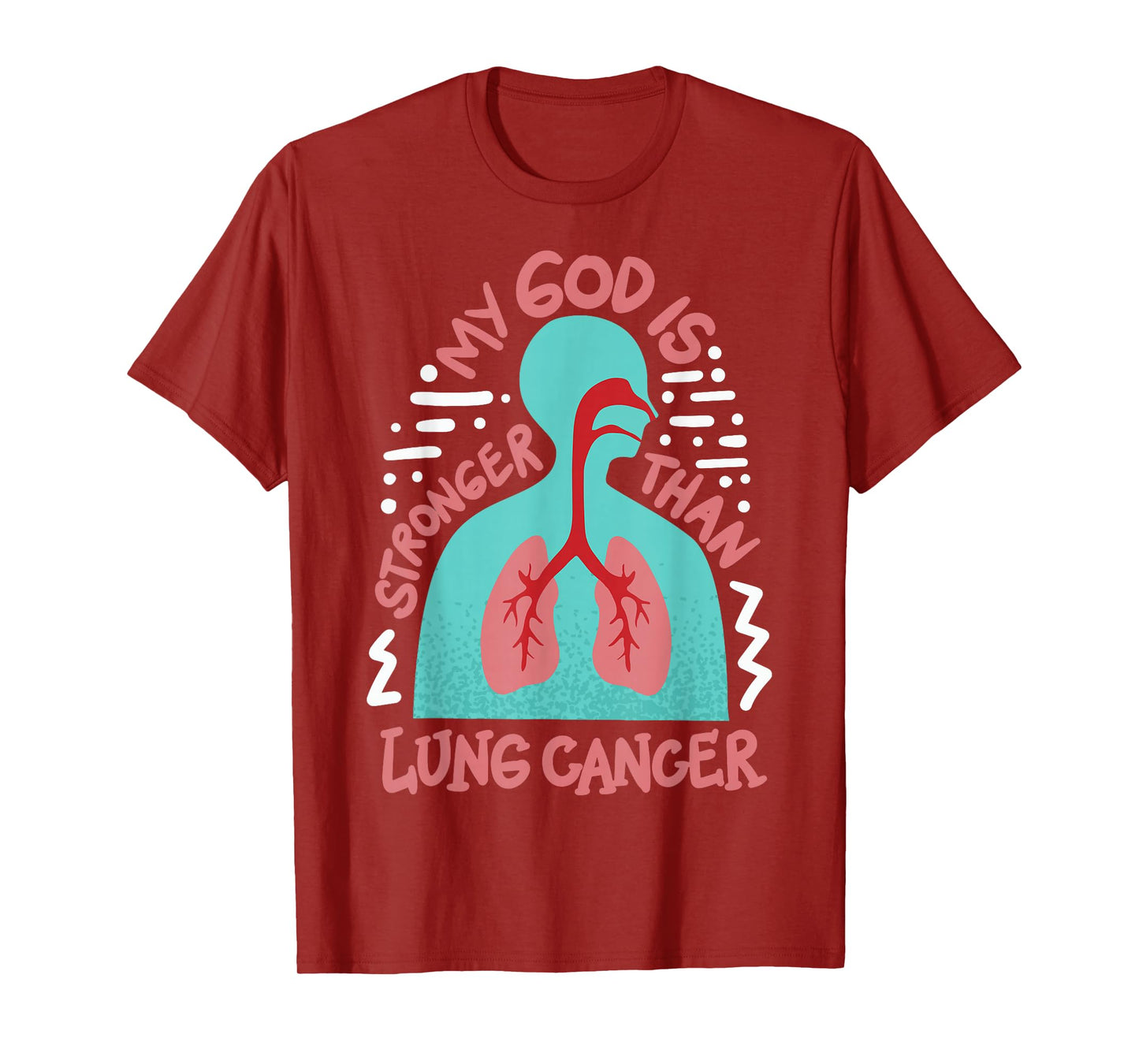 My God Is Stronger Than Lung Cancer T-Shirt