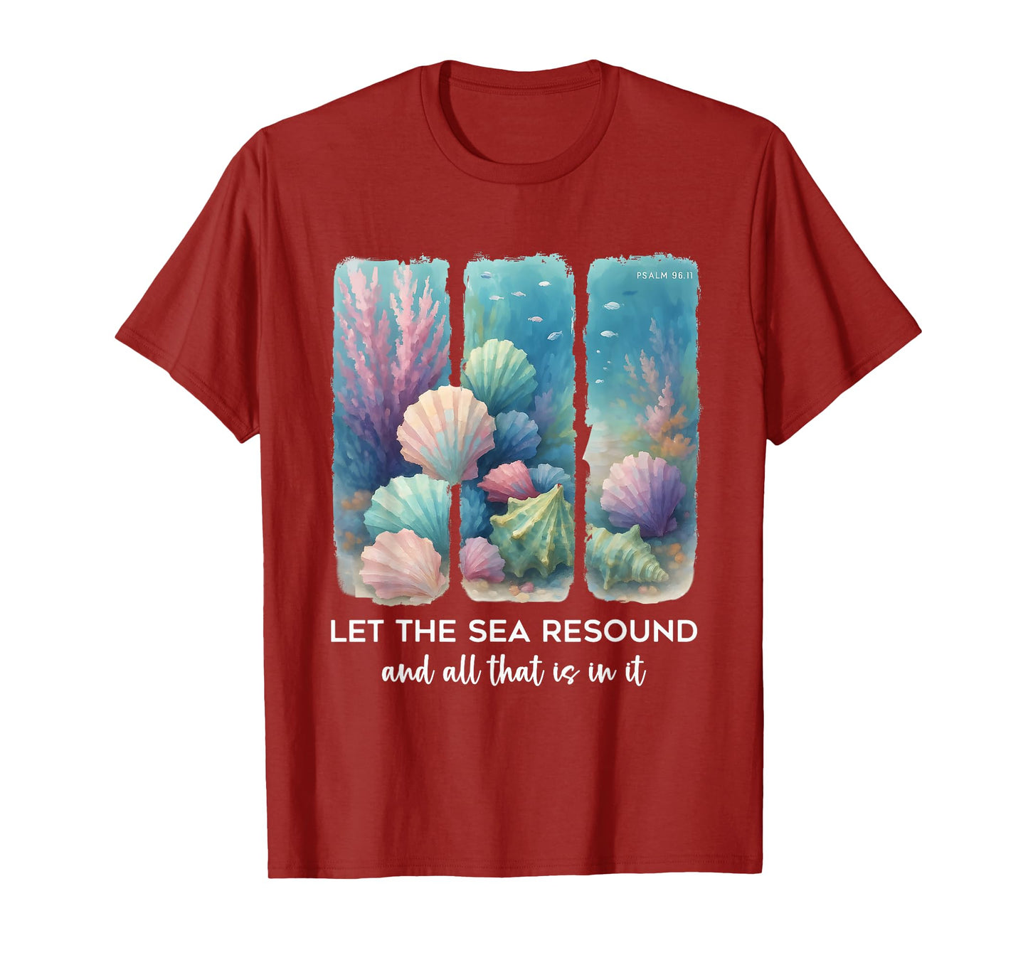 Let the Sea Resound Christian Ocean Bible Verse Summer T-Shirt