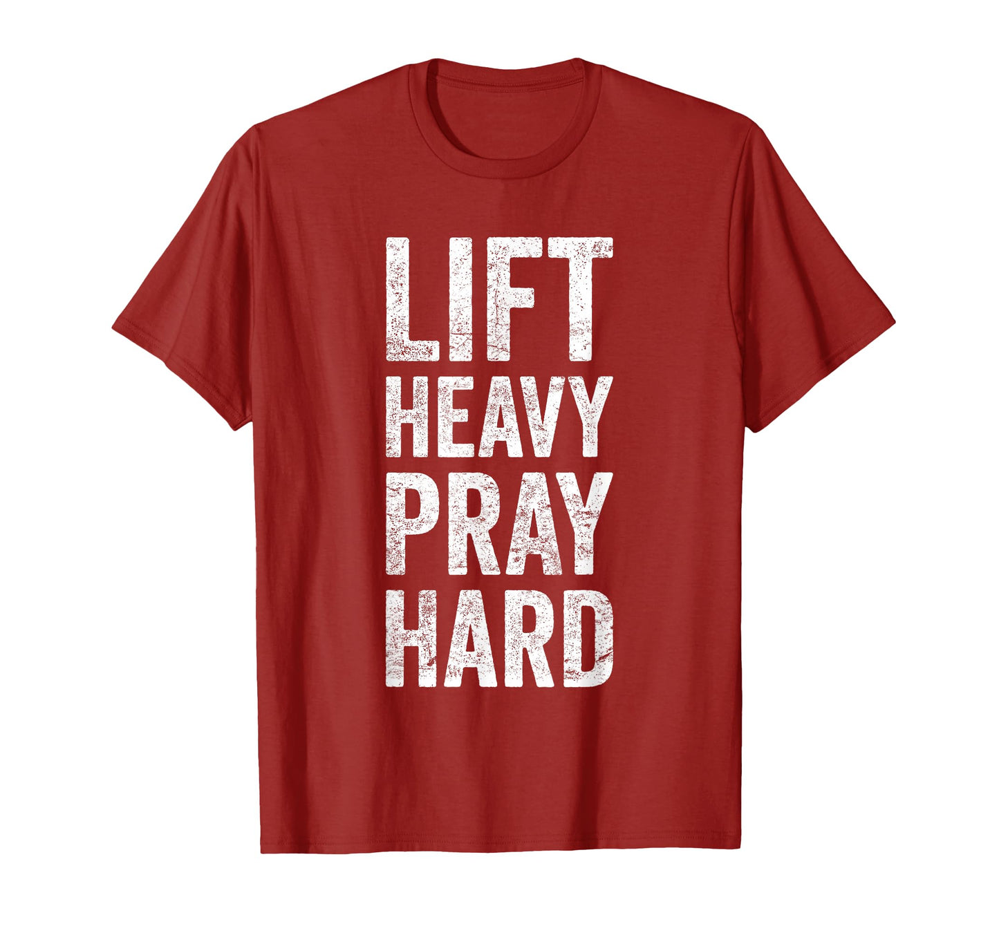 Lift Heavy Pray Hard Gym Motivational Quote T-Shirt