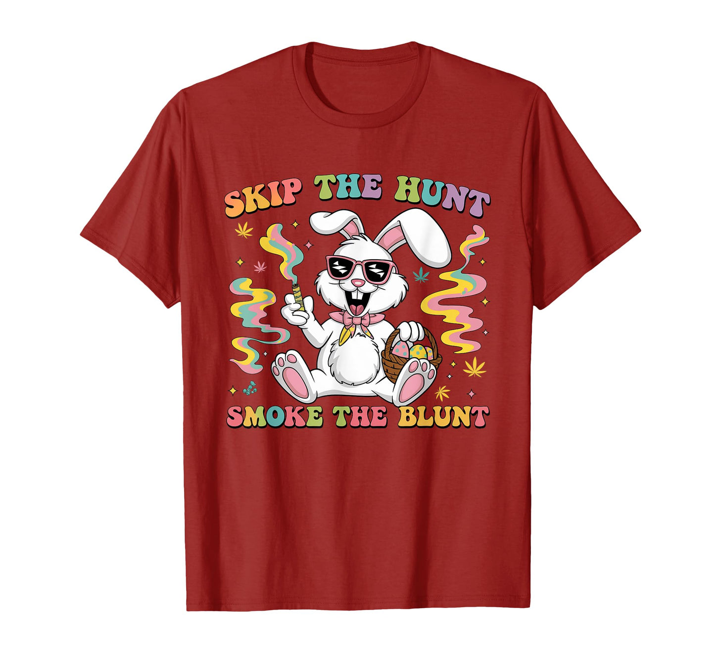 Happy 420 Easter Skip The Hunt Smoke The Blunt Bunny Smoking T-Shirt