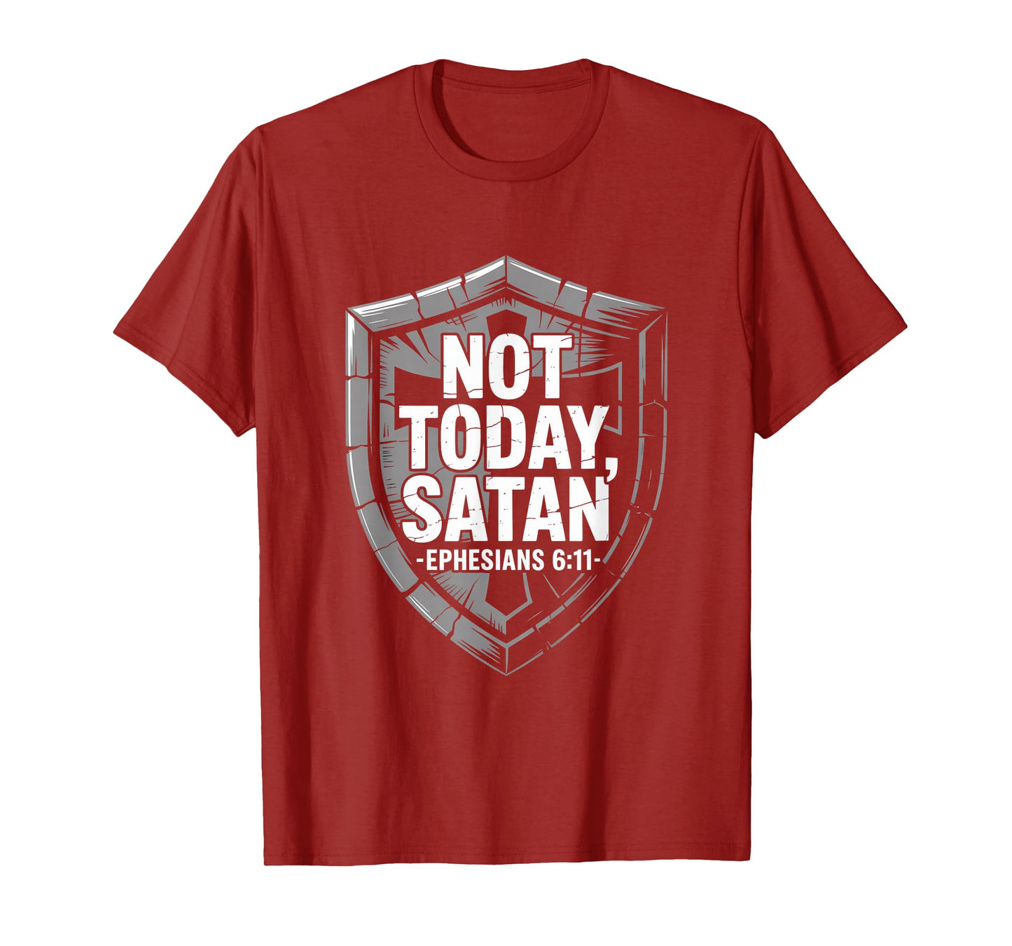 Christian Not Today Satan Ephesians 6 11 Armor of God T-Shirt