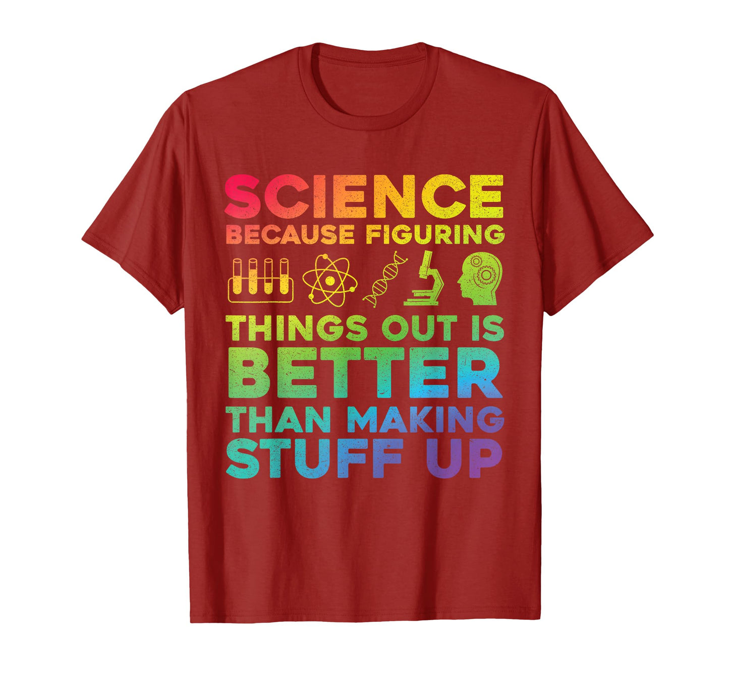 Funny Quote Science Because Figuring Things Out Is Better T-Shirt