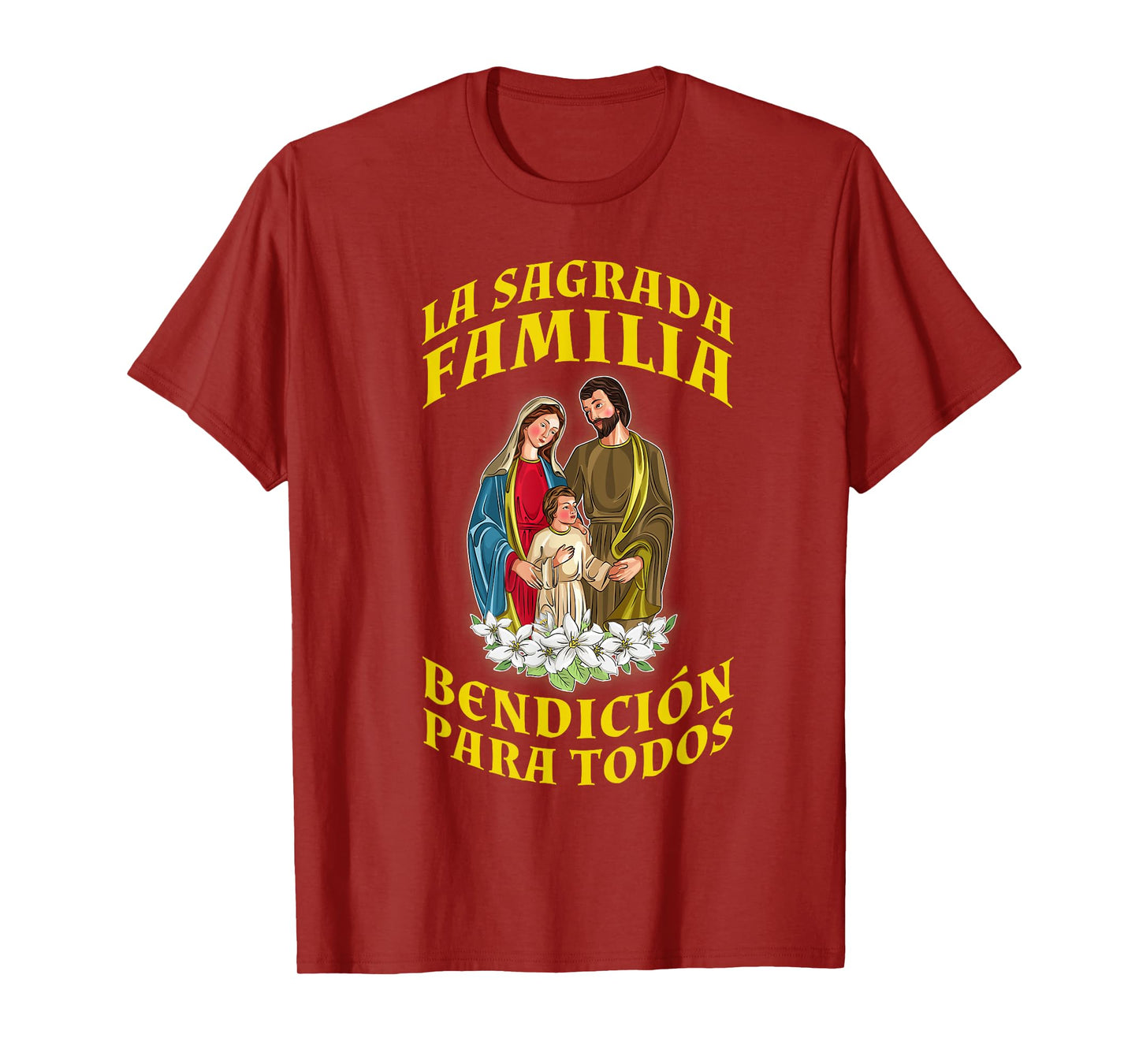 SAGRADA FAMILIA. BENDICIÓN PARA TODOS. FE CATÓLICA T-Shirt