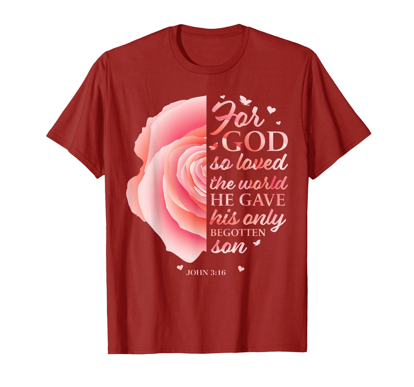 John 3:16 Pink Flower Christian Sayings Women Gifts Mom Her T-Shirt