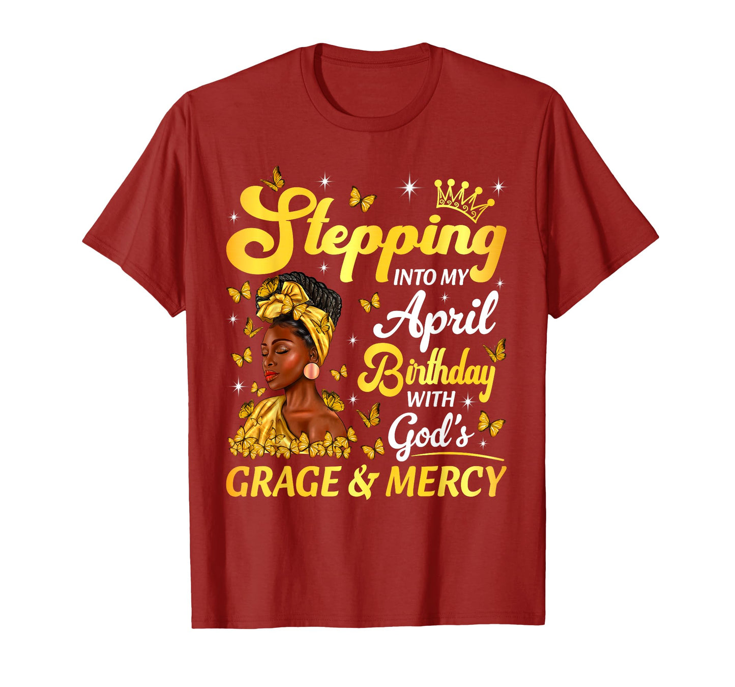 Stepping Into My April Birthday Afro Woman Religious Bday T-Shirt