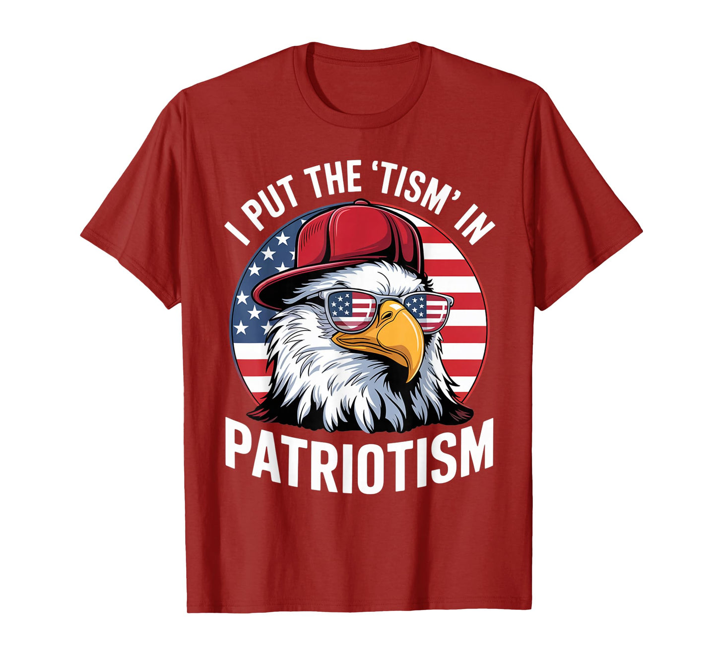 I Put The Tism in Patriotism Athletic American Bald Eagle T-Shirt