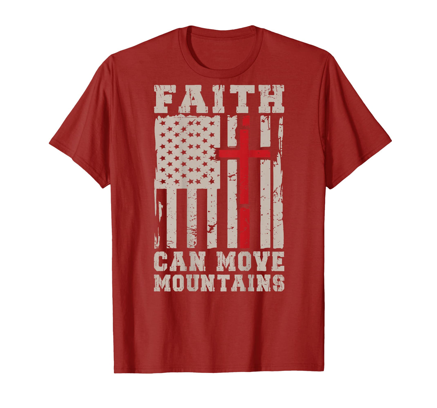 Faith Can Move Mountain Patriotic Christian God are Possible T-Shirt