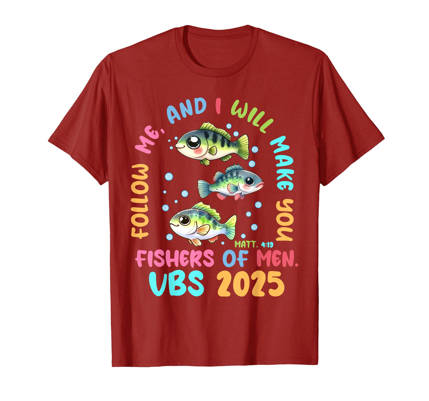 Follow Me And Make You Fishers Of Men VBS 2025 Men T-Shirt