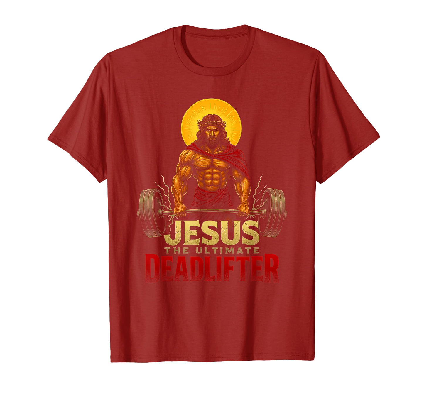 Christian Workout Jesus The Ultimate Deadlifter (Back) T-Shirt
