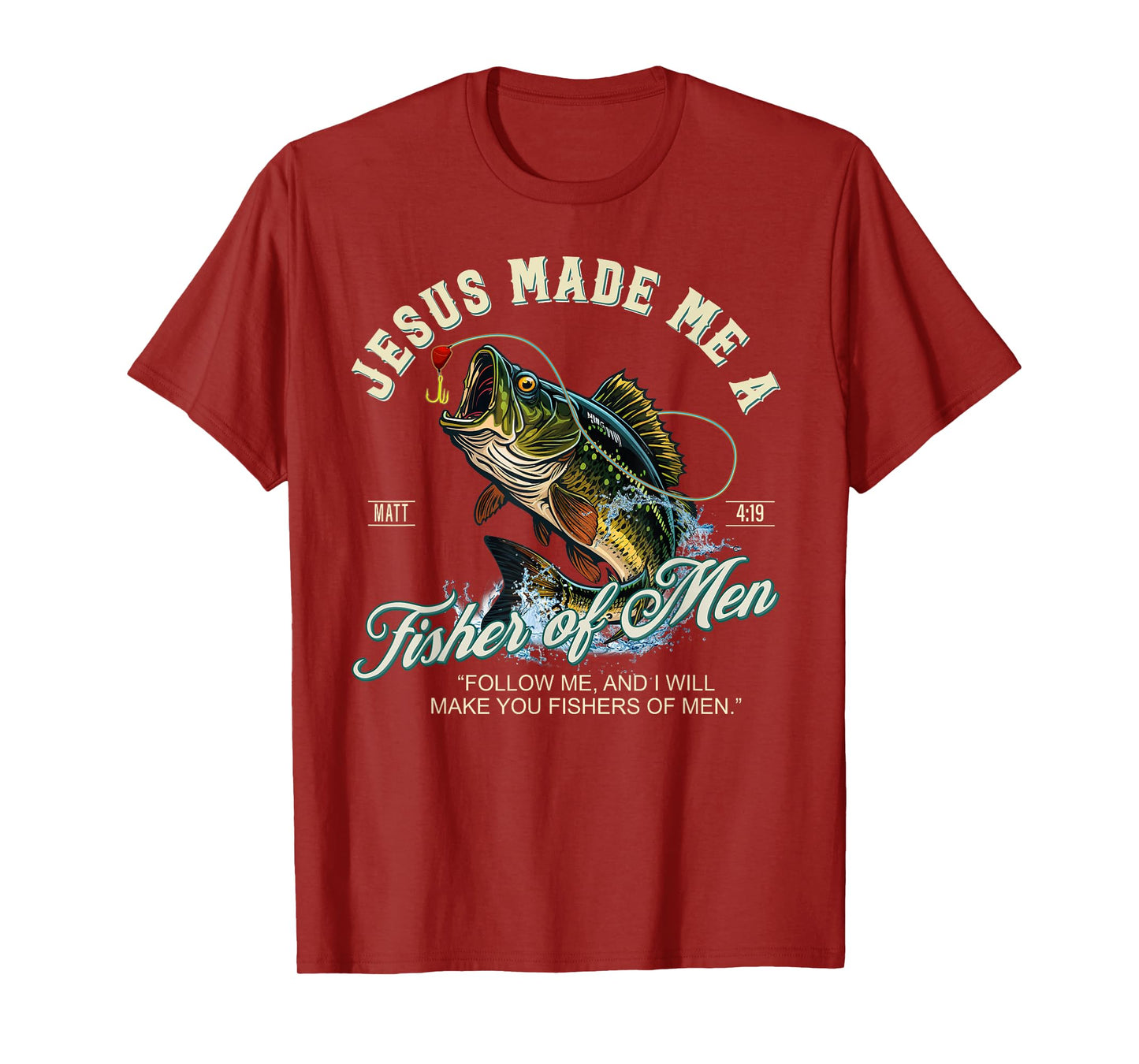 Jesus Made Me A Fisher Of Men Fishing Fisherman Religious T-Shirt