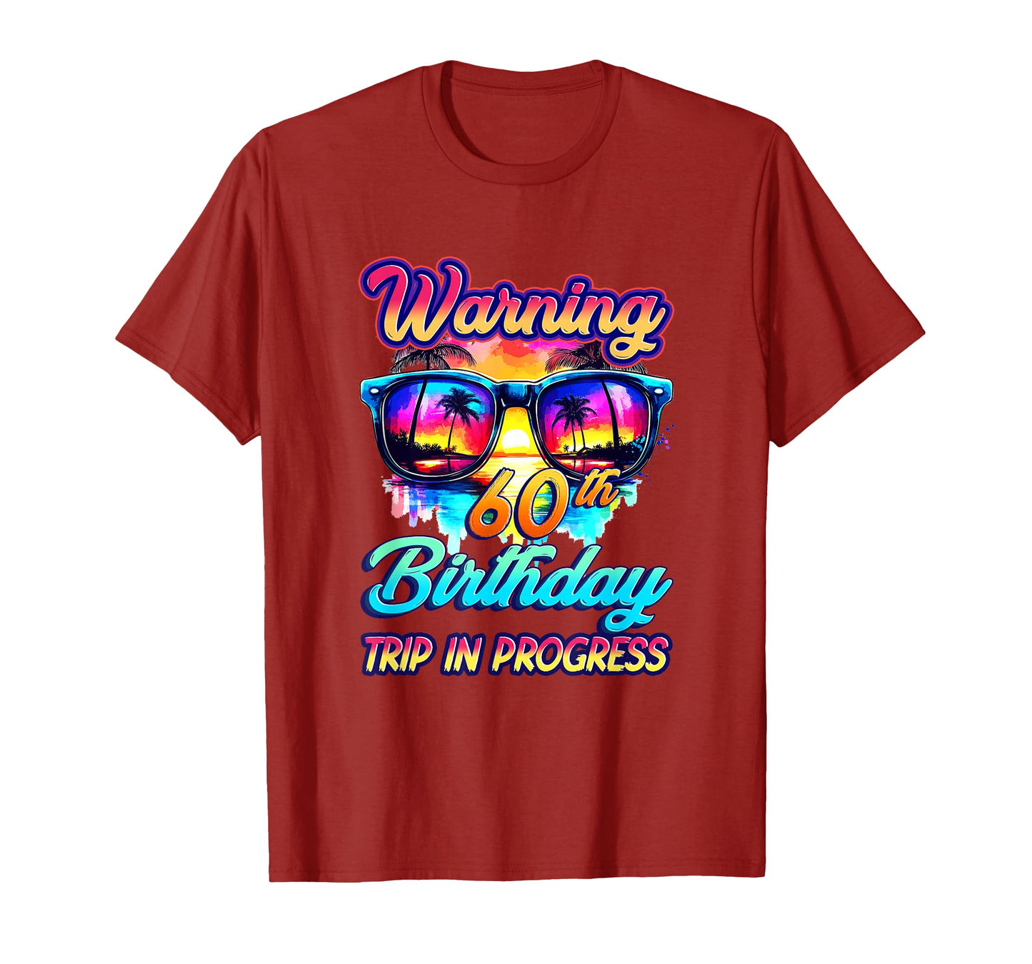 Funny 60 Years Old Warning 60Th Birthday Trip In Progress T-Shirt