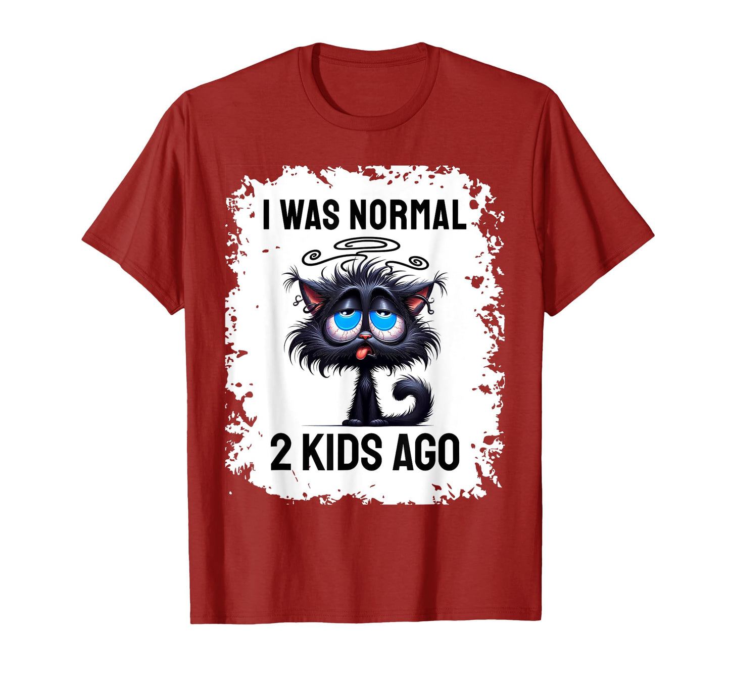 I Was Normal 2 Kids Ago T-Shirt
