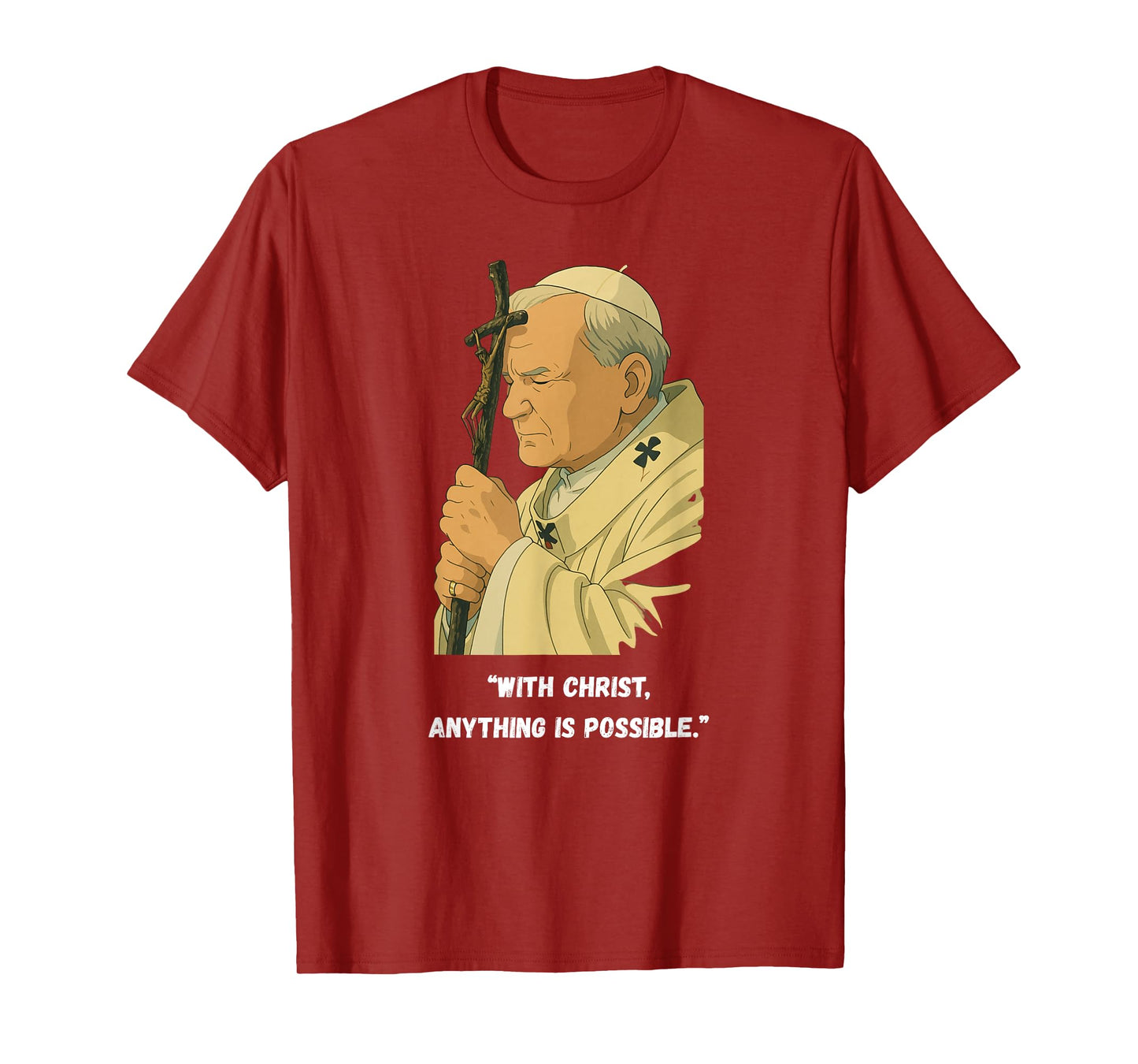With Christ Anything Is Possible – Catholic - John Paul II T-Shirt