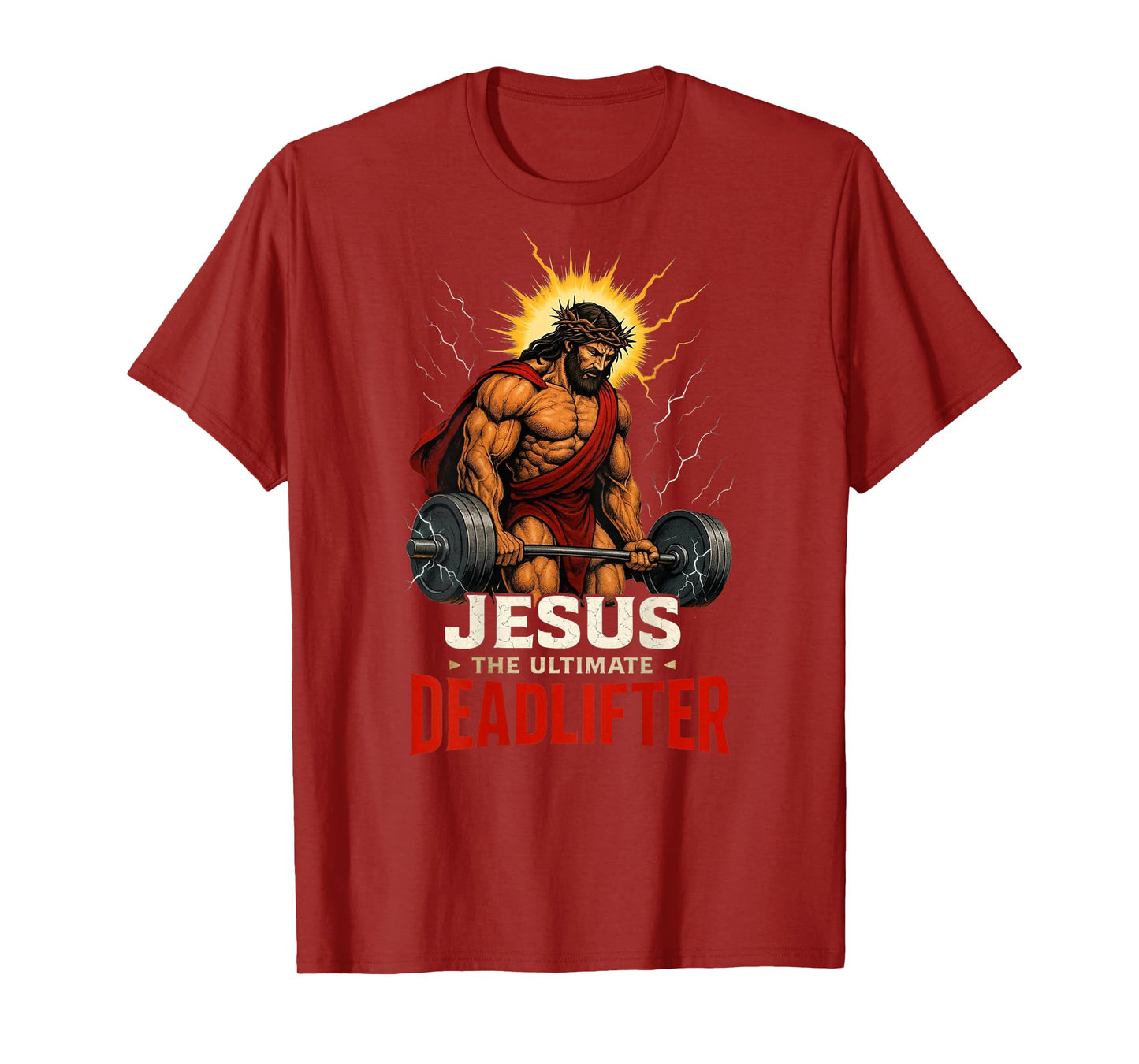 Christian Workout Jesus The Ultimate Deadlifter (Back) T-Shirt