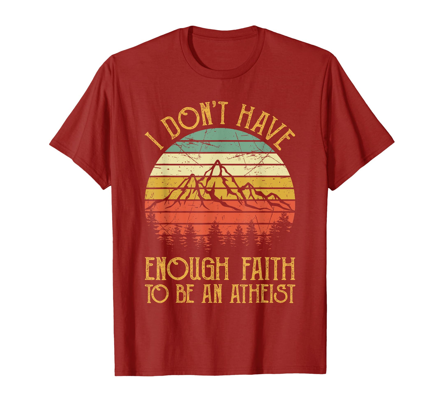I Don't Have Enough Faith To Be An Atheist Christian T-Shirt