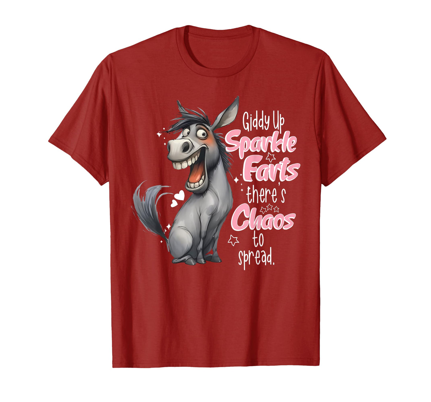 Giddy Up Sparkle Farts There's Chaos To Spread Donkey Funny T-Shirt