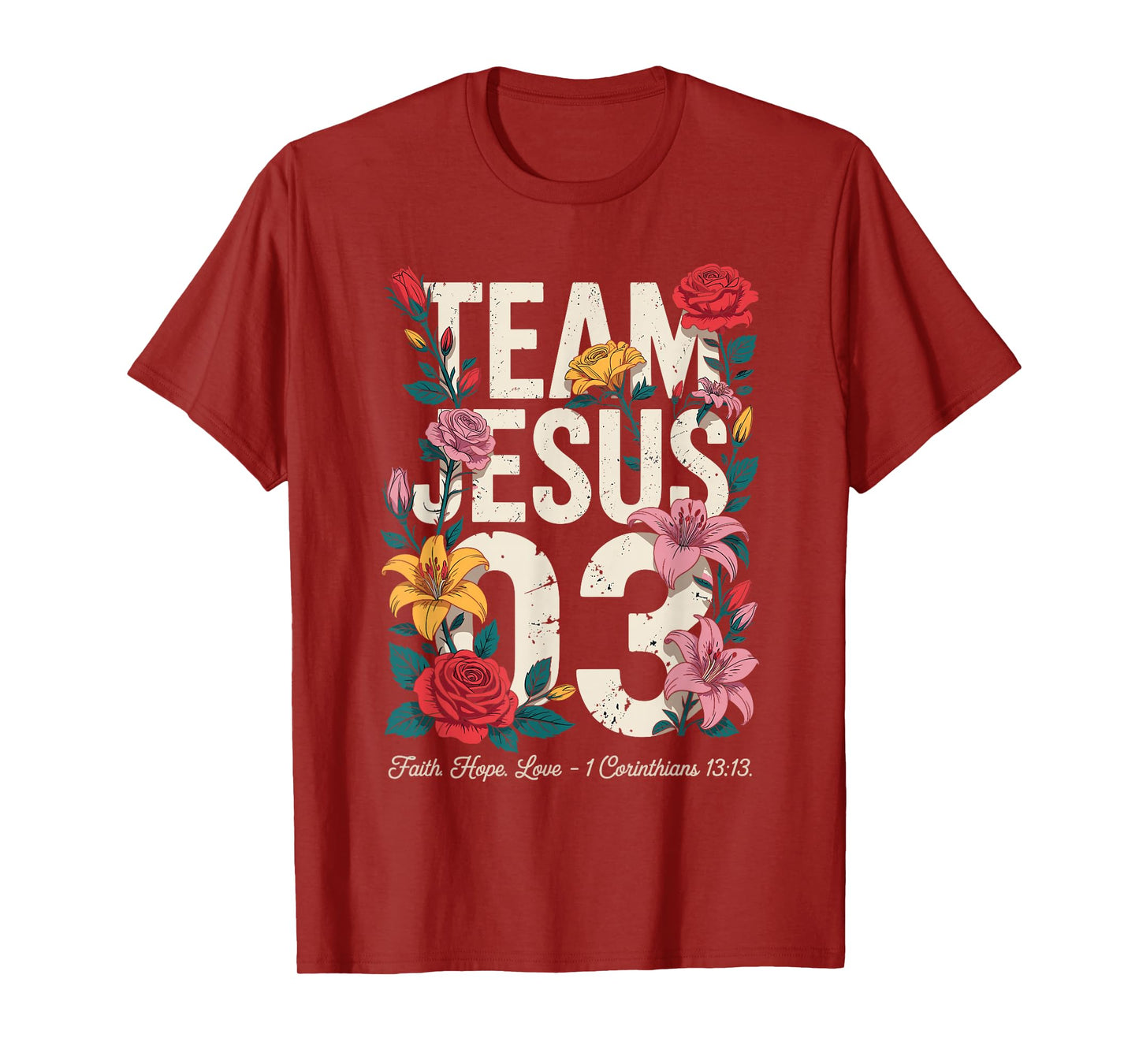 Christian - Team Jesus 03 Faith Hope Love T-Shirt