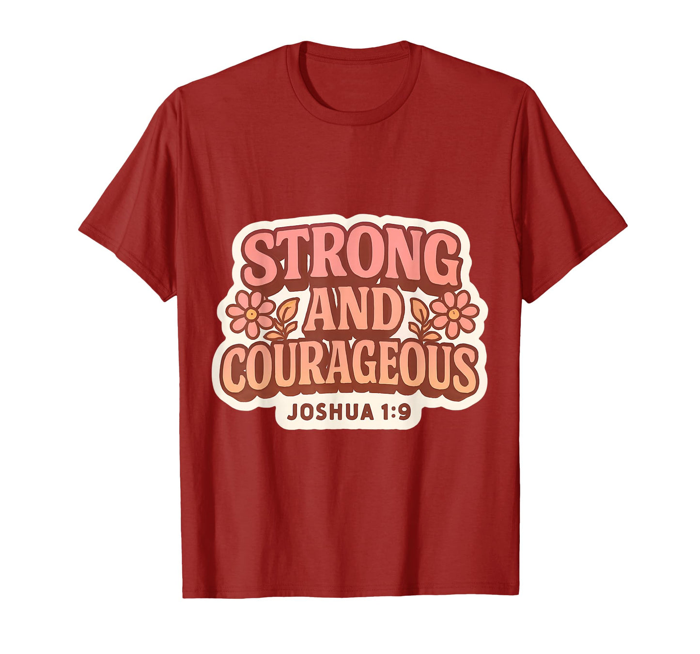 Womens Strong and Courageous Bible Verse Quote Christian God T-Shirt