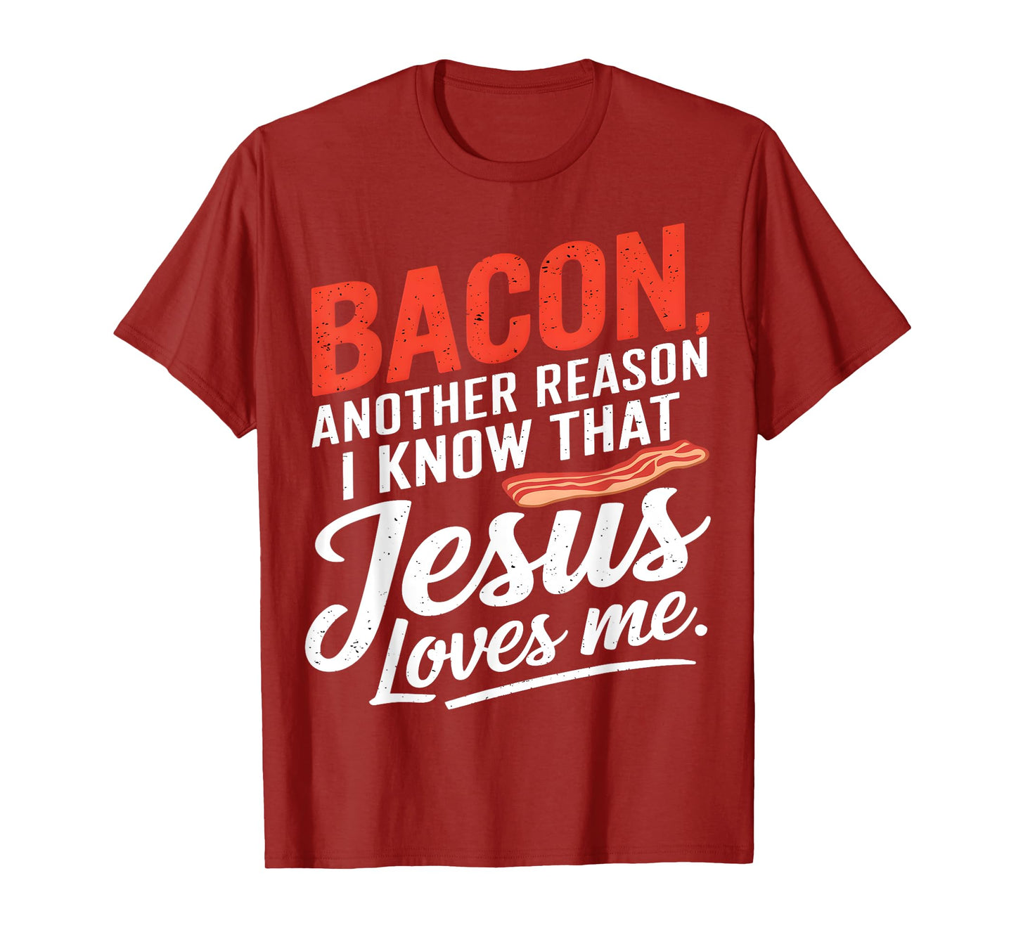 Bacon Jesus Loves Me T-Shirt