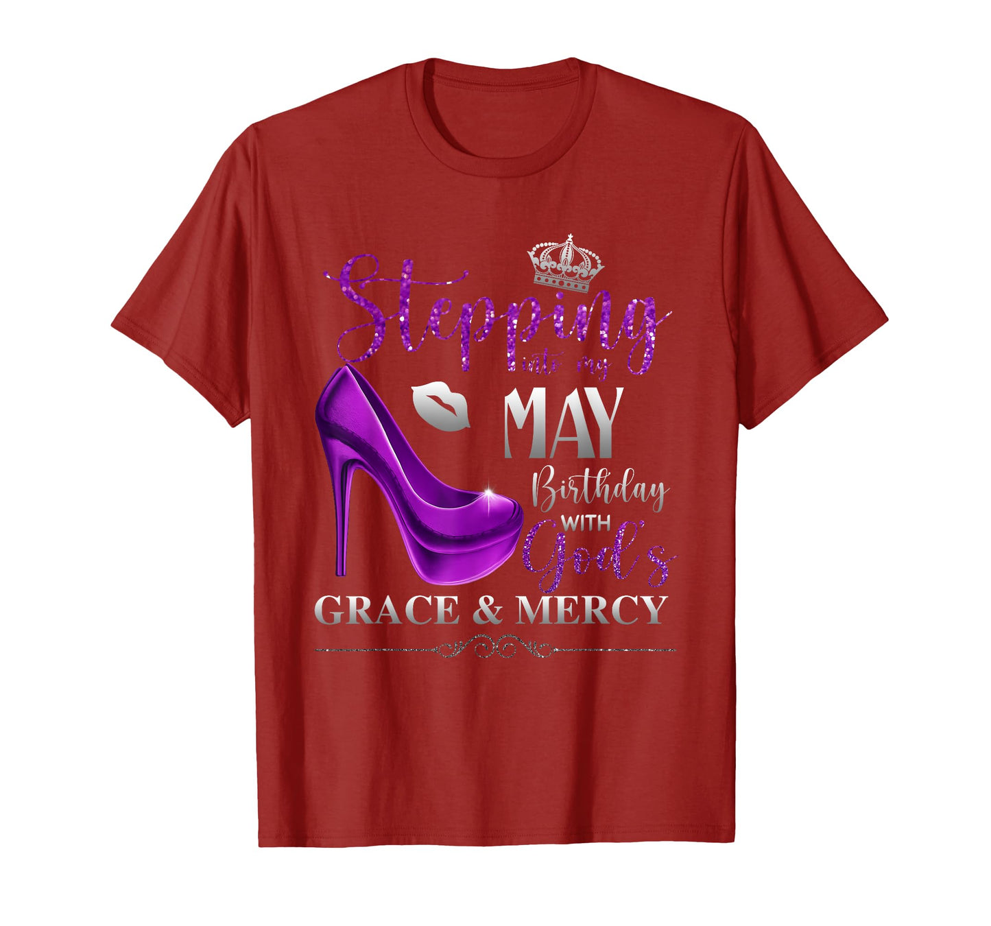 Stepping Into My May Birthday with God's Grace & Mercy T-Shirt