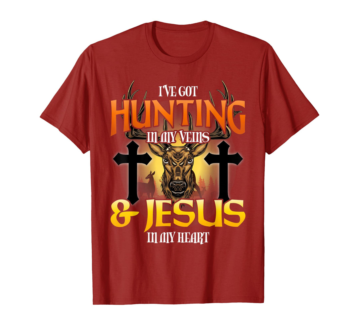 I've Got Hunting In My Veins & Jesus In My Heart T-Shirt