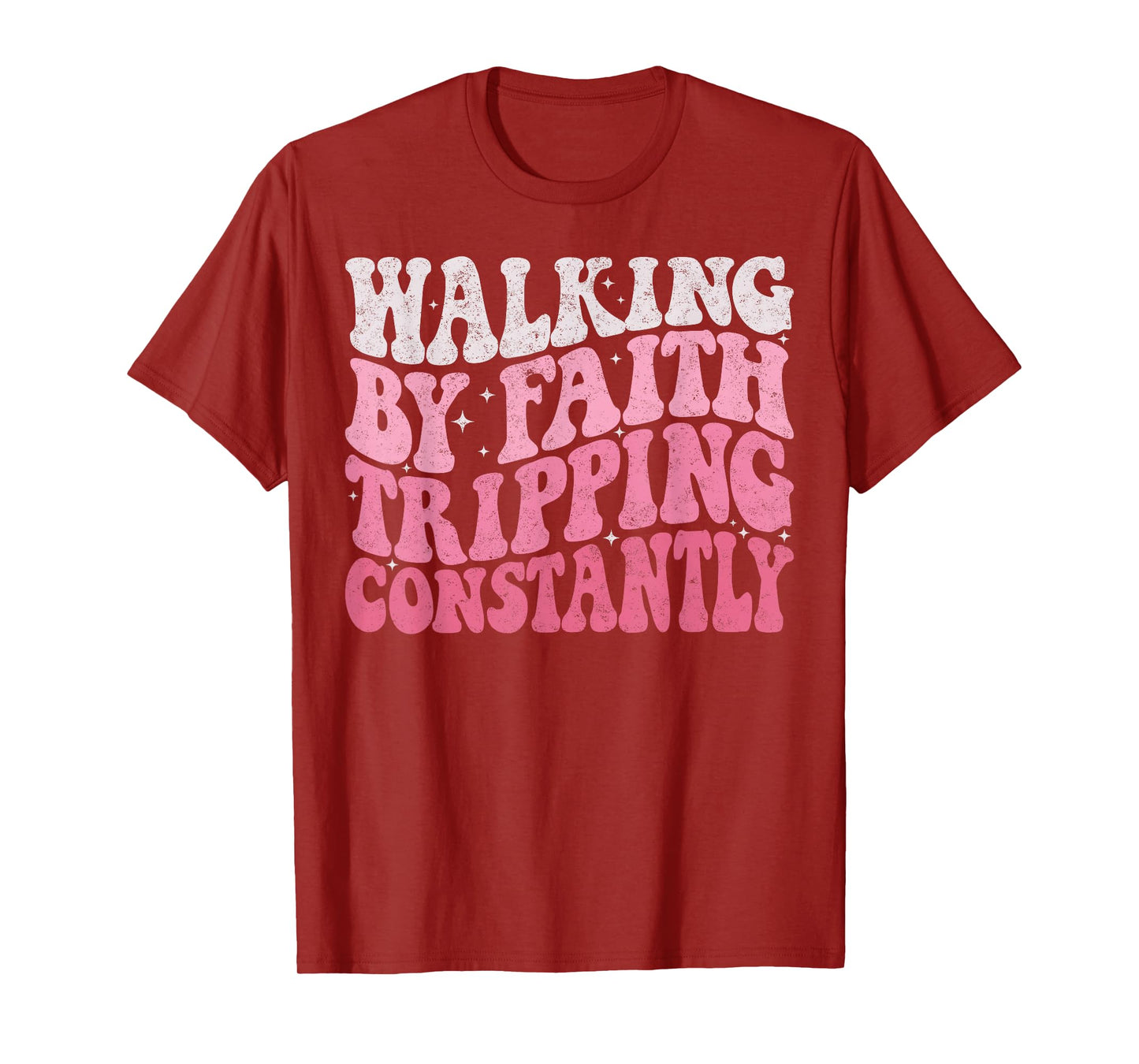 Walking by Faith Tripping Constantly Groovy Jesus Christian T-Shirt