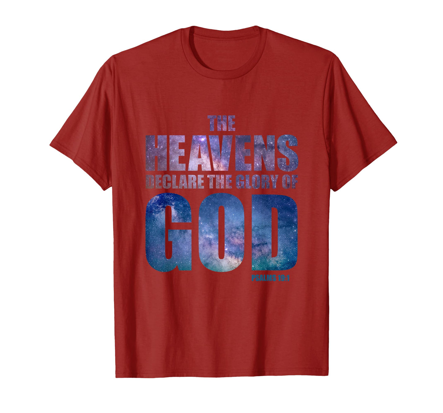 Heavens Declare Glory of GOD Christian Creation Psalm 19:1 T-Shirt