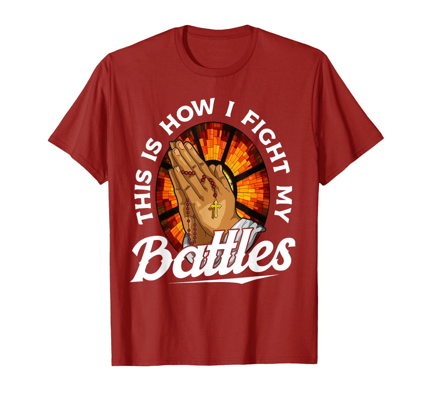 This Is How I Fight My Battles Bible Verse Christian Prayer T-Shirt