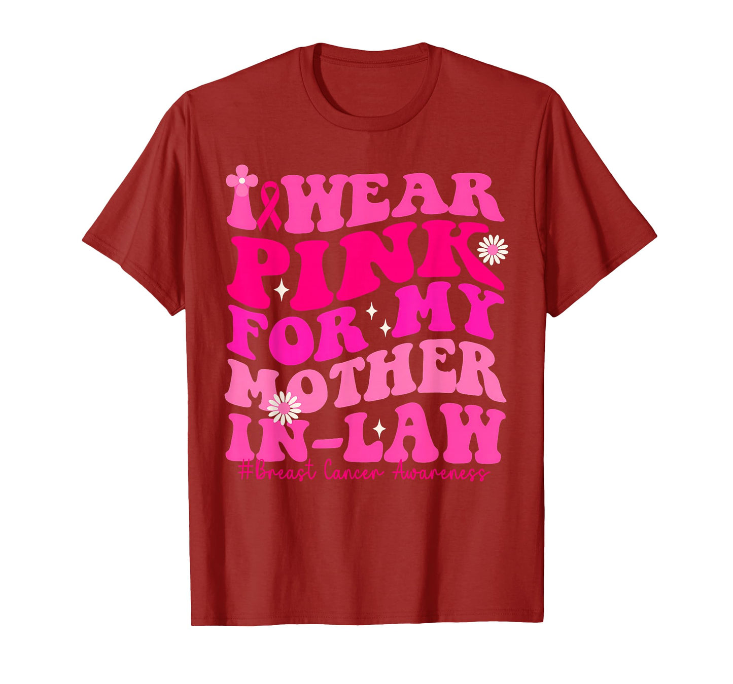 I Wear Pink for My Mother in Law Breast Cancer Awareness T-Shirt