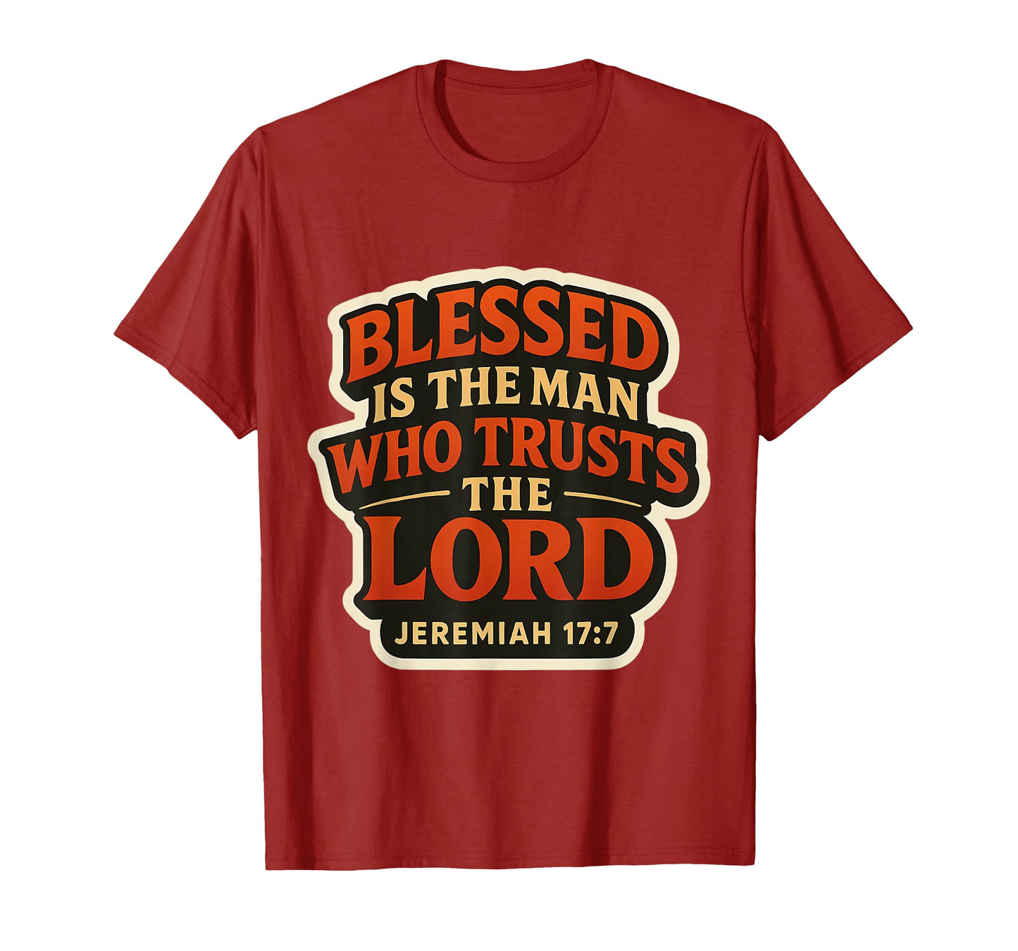 Blessed is The Man Who Trusts The Lord Christian Bible Verse T-Shirt