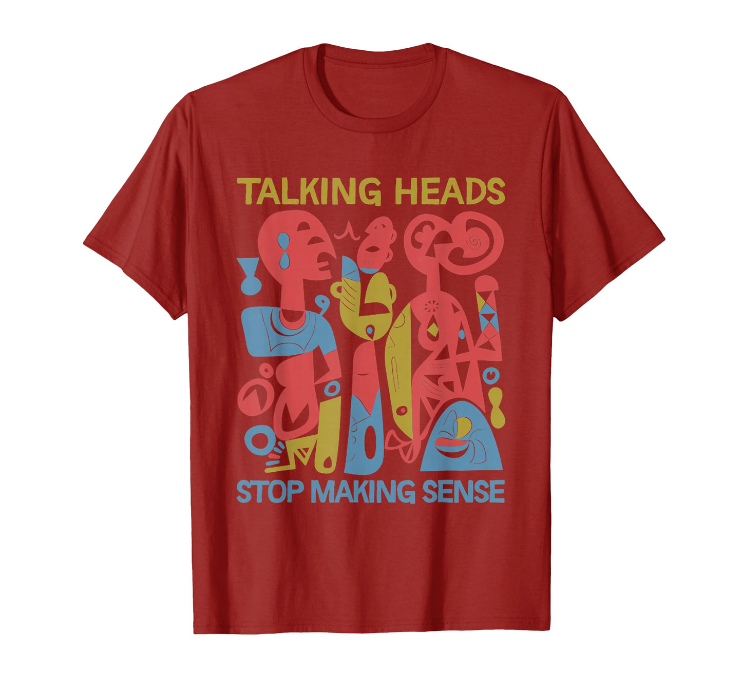 Stop Making Sensee Talking Heads Retro Funny design T-Shirt