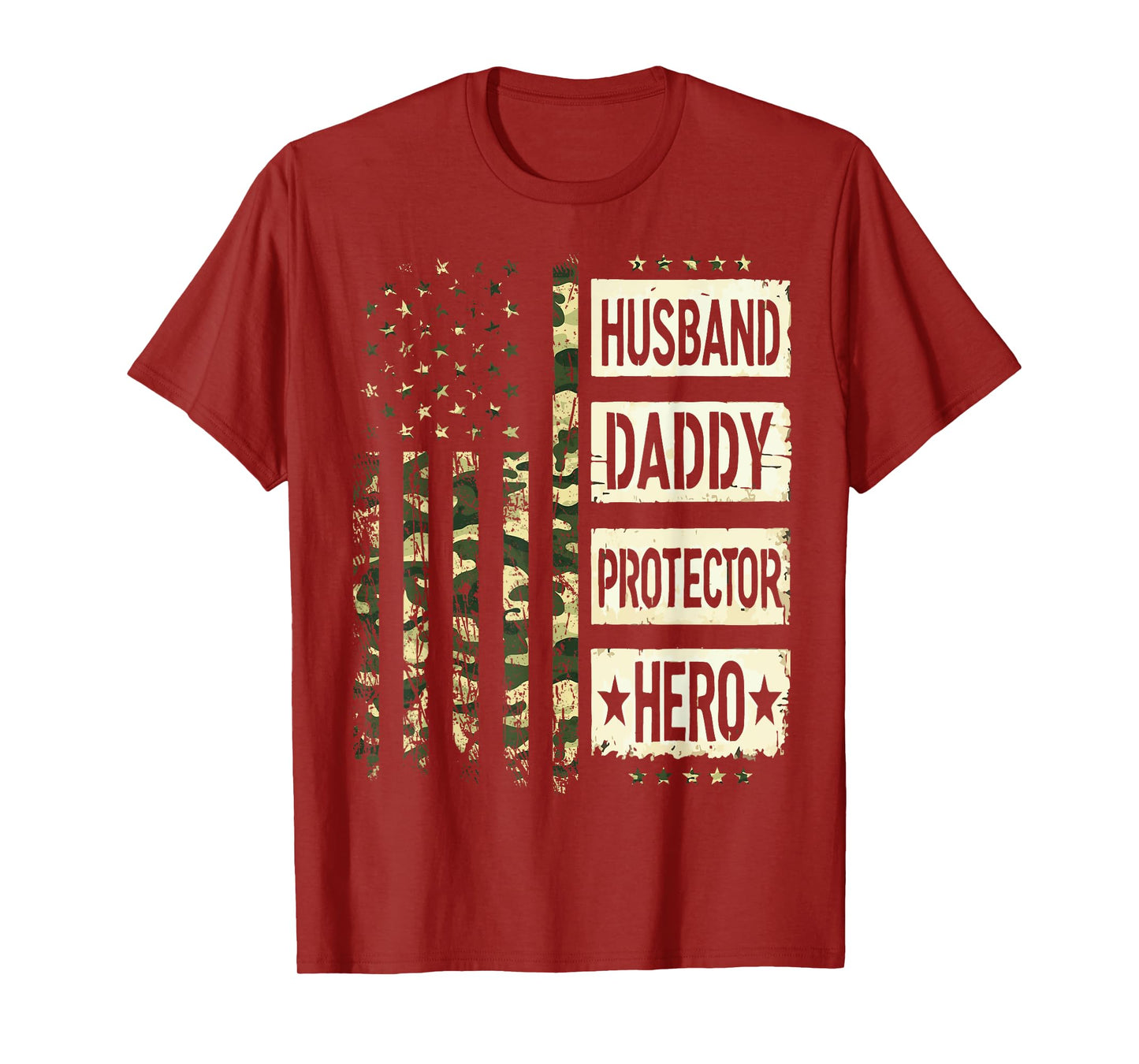 Husband Daddy Protector Hero Fathers Day Camo American Flag T-Shirt