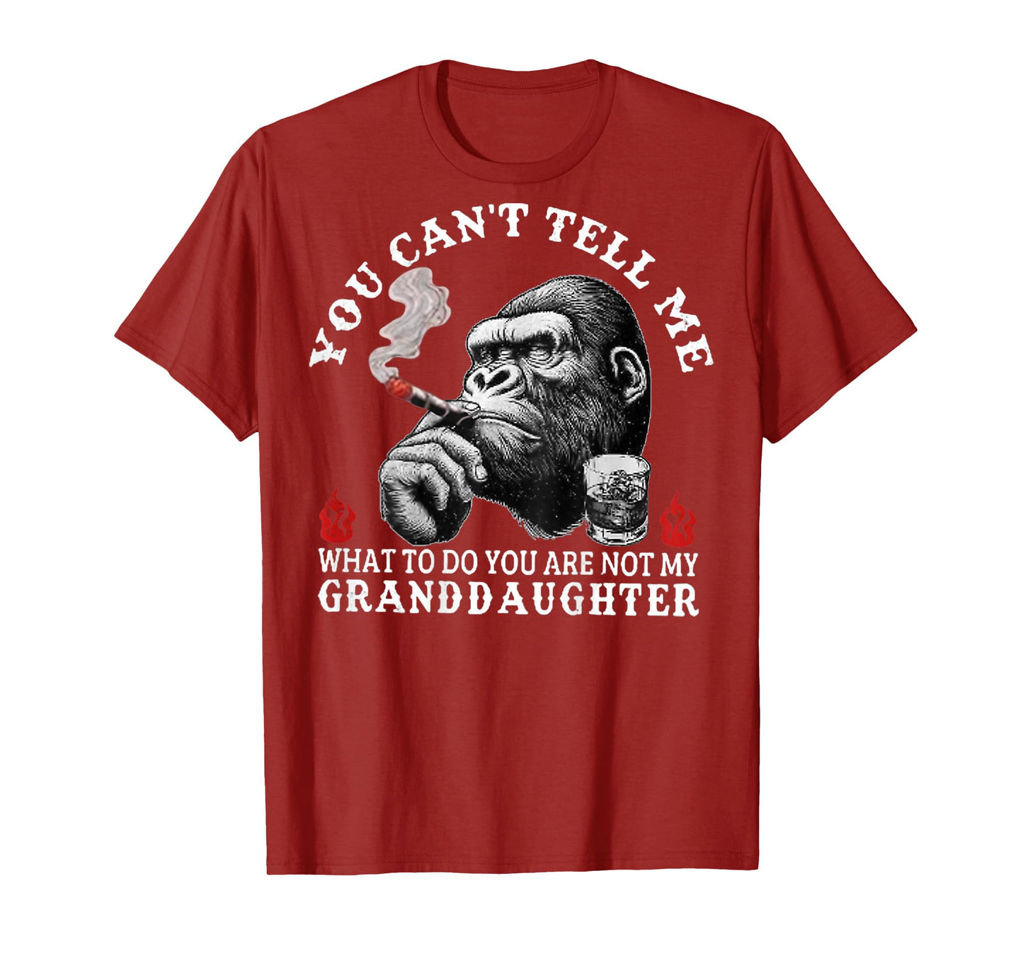 You Can't Tell Me What To Do You Are Not My Granddaughter T-Shirt