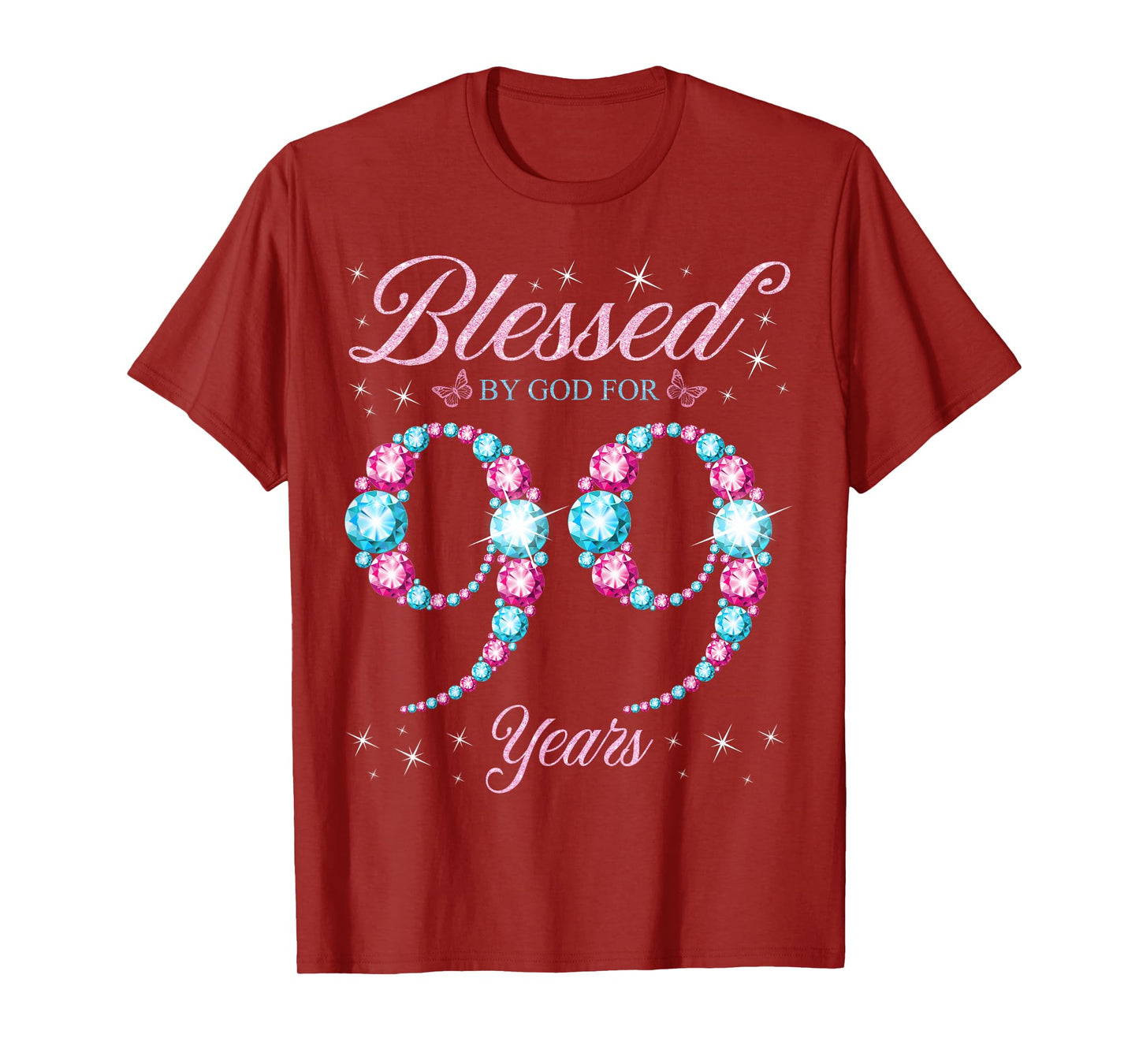 Blessed By God For 99 Years Old 99th Birthday Woman Queen T-Shirt