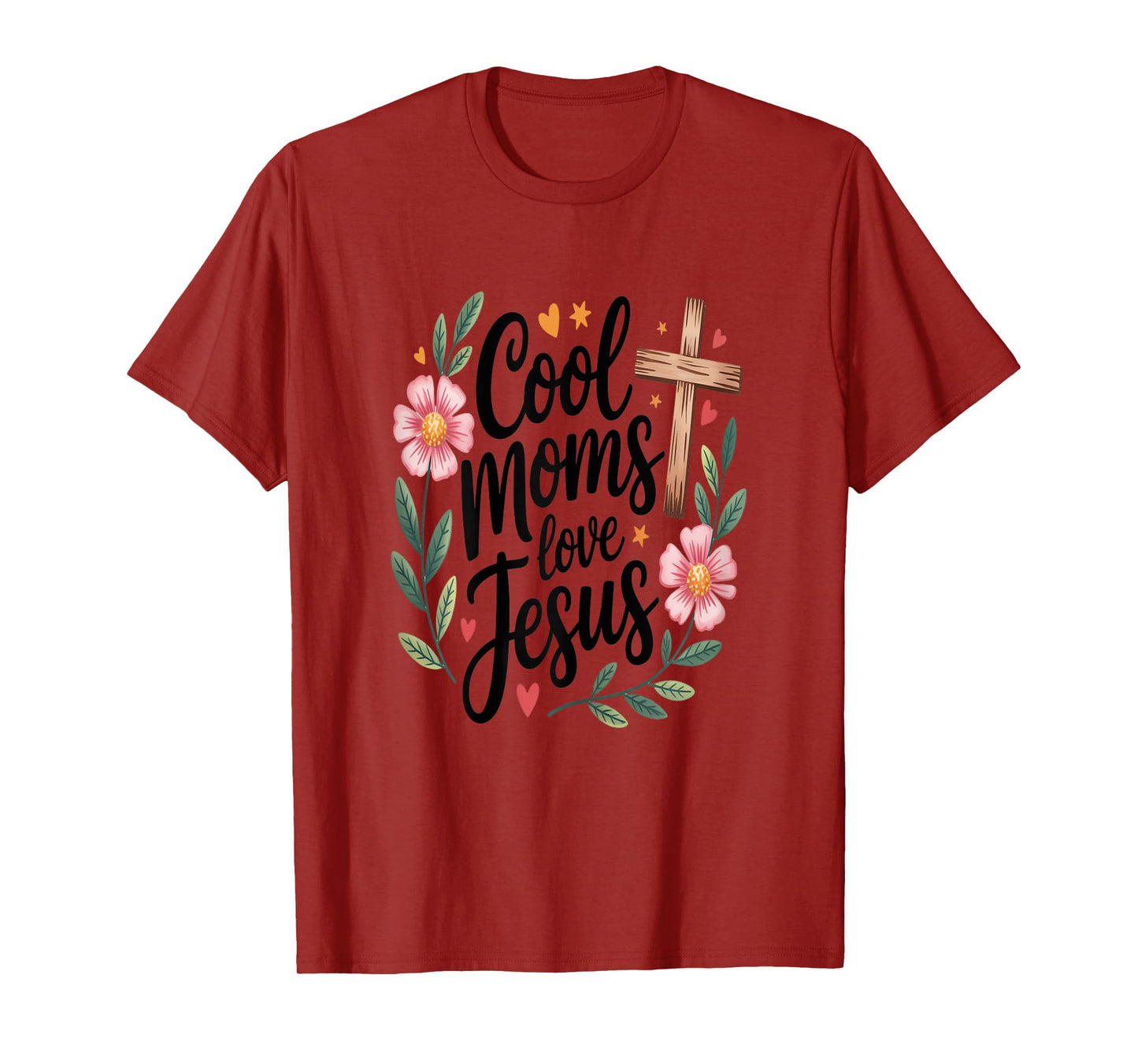Womens Cool Moms Love Jesus Floral Christian Cross for Mom Mama T-Shirt