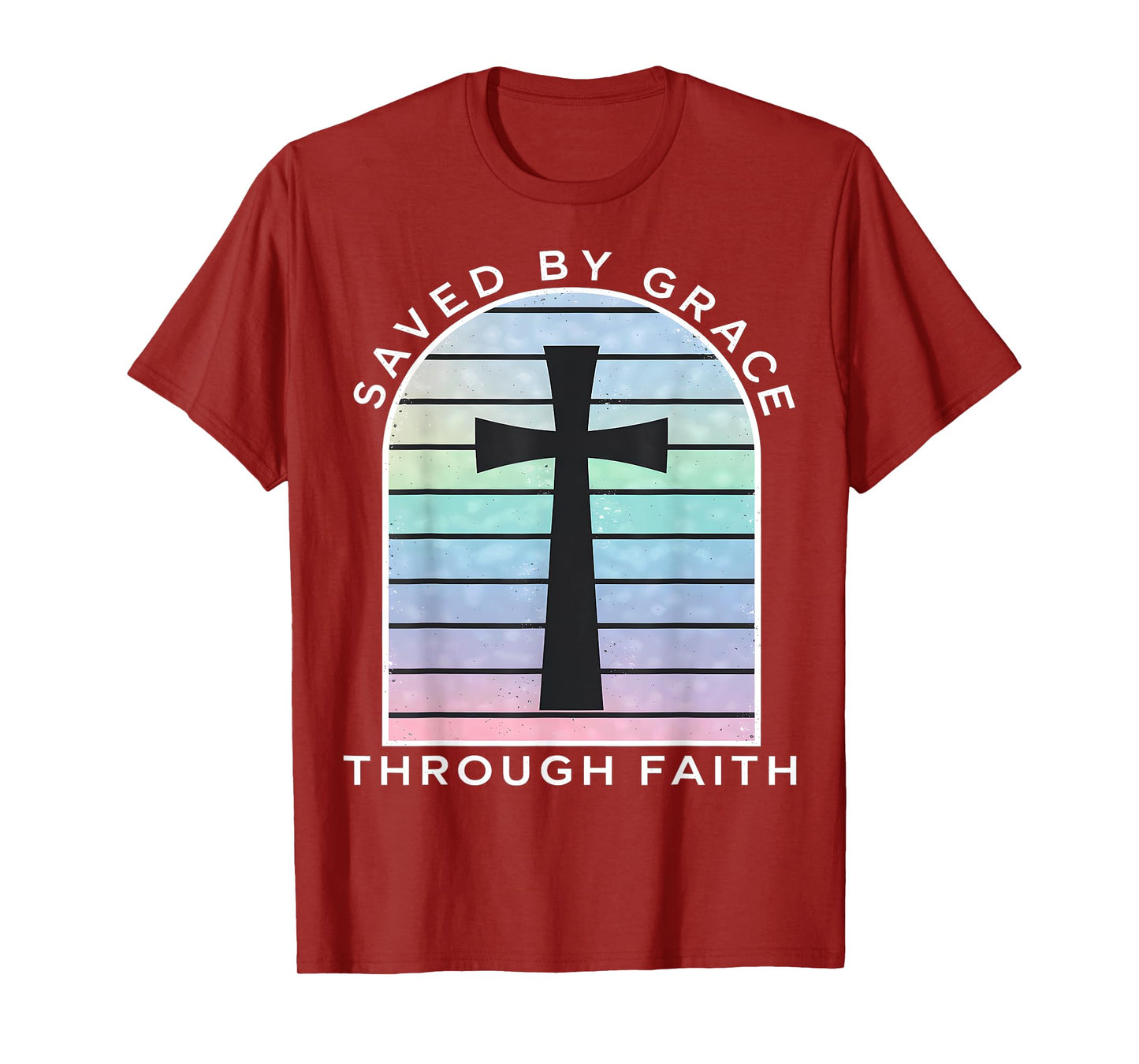 Saved by Grace Through Faith Christian T-Shirt