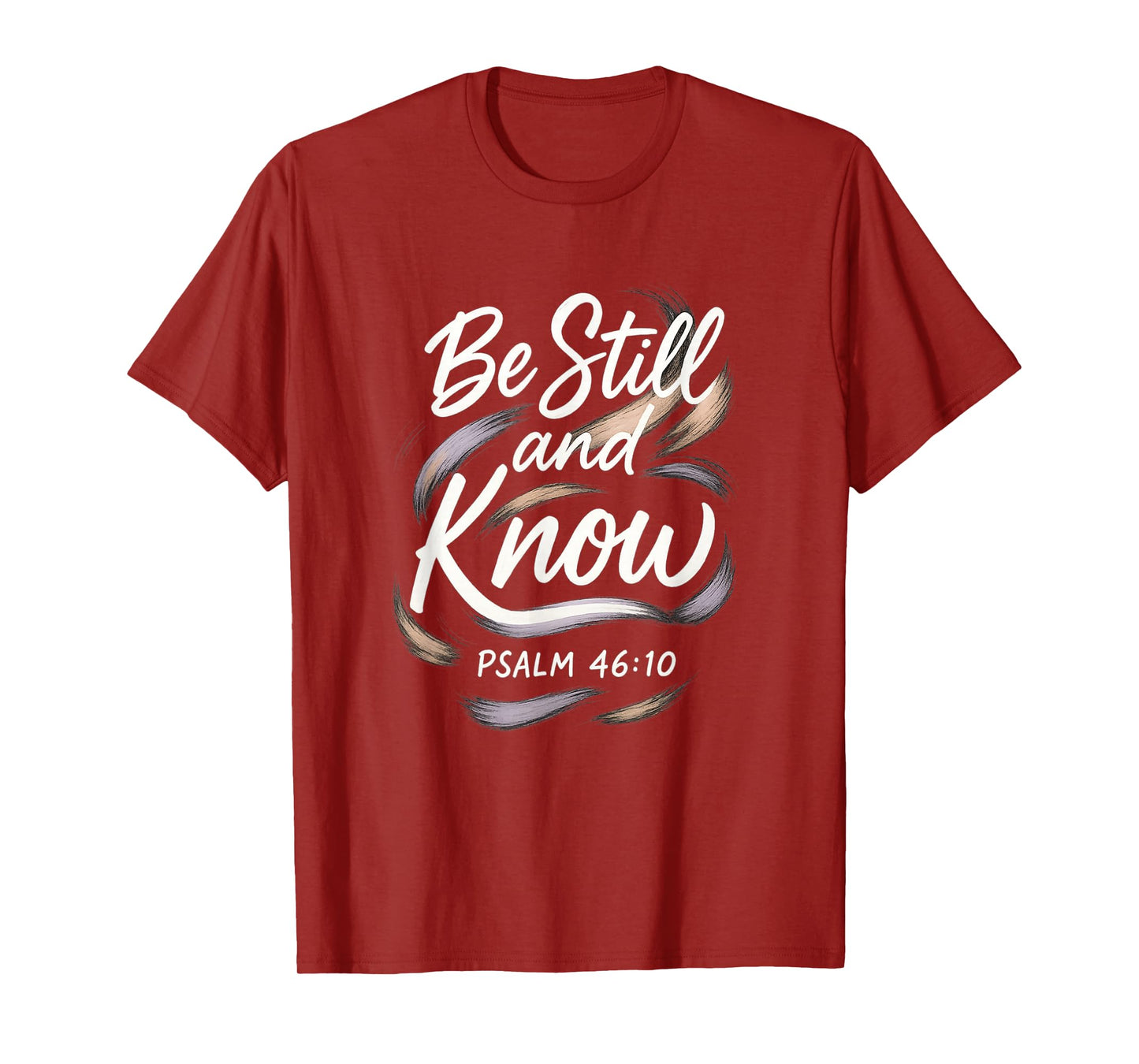 Be Still and Know Dreamy Pastel Psalm 46:10 | Religious T-Shirt