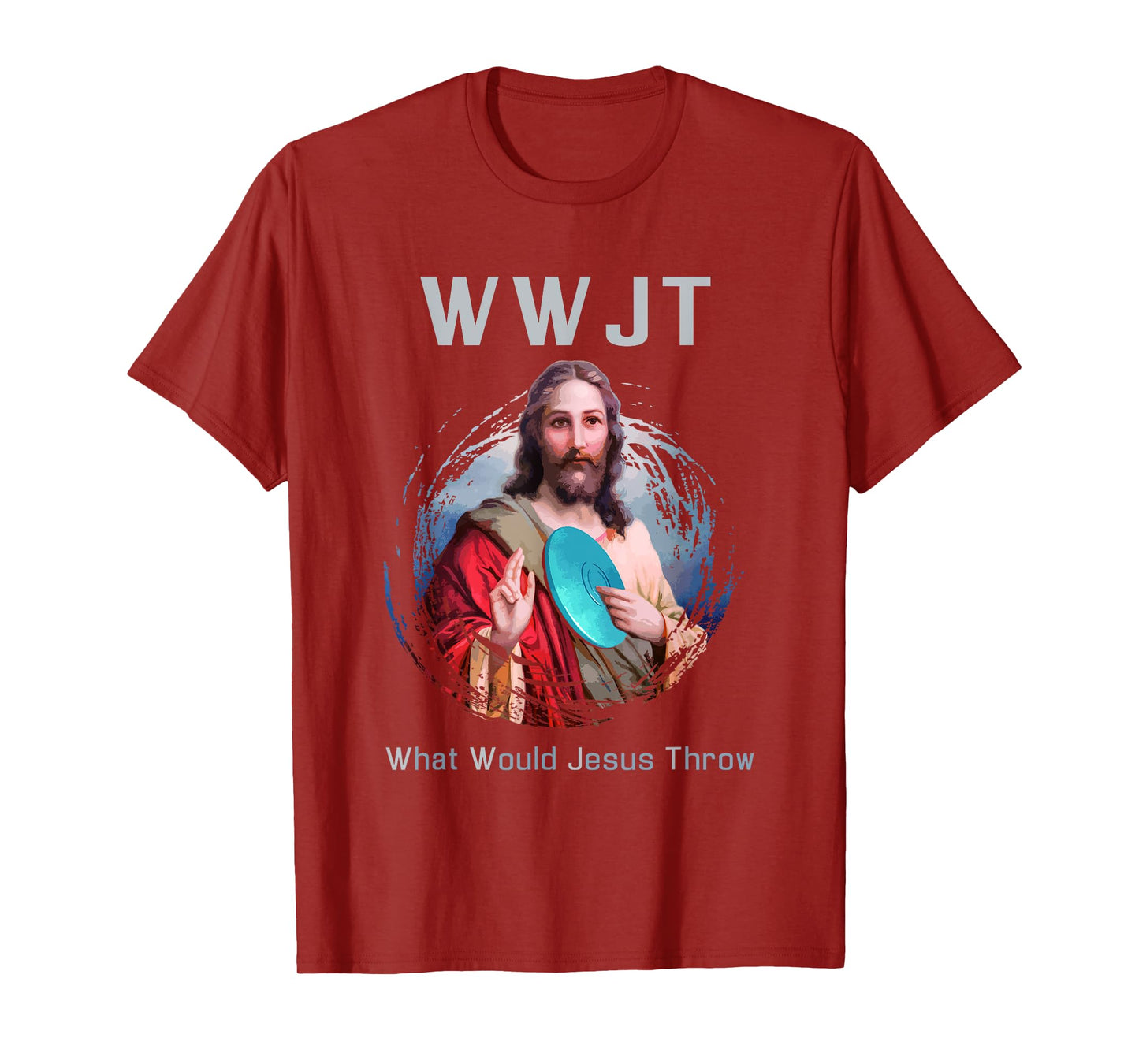 "What Would Jesus Throw" Funny Disc Golf T Shirt Men & Women T-Shirt