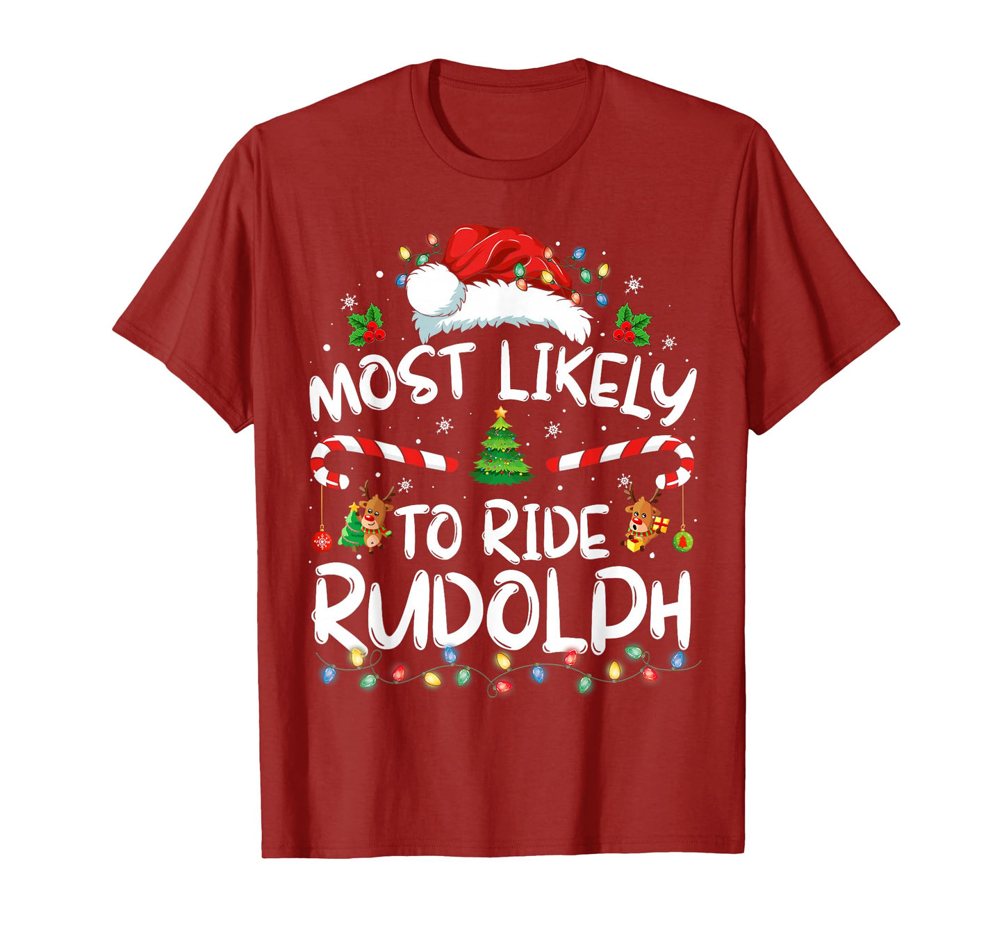 Most Likely To Ride Rudolph Funny Christmas Holiday T-Shirt