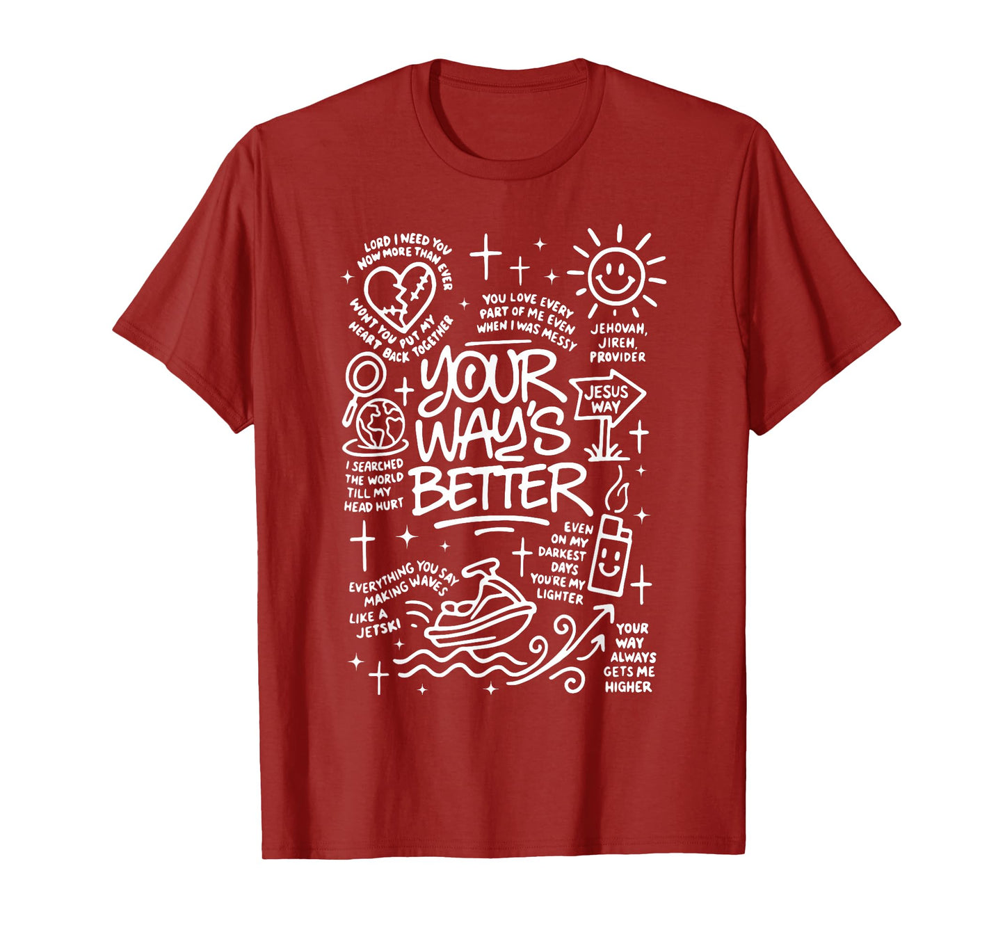 Your Way's Better Christian Quote Jesus Faith Bible Verse T-Shirt